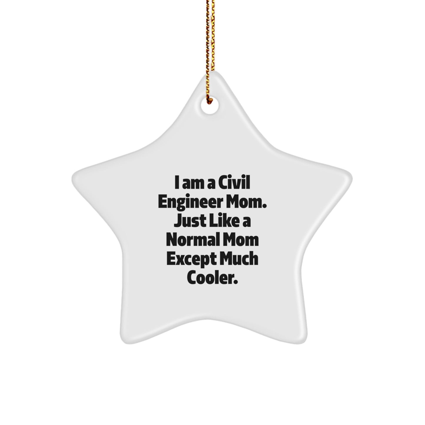 Civil Engineer Star Ornament Gifts from Mom, For Civil Engineer Dad, Funny Quotes Christmas Unique Decoration - Image 1