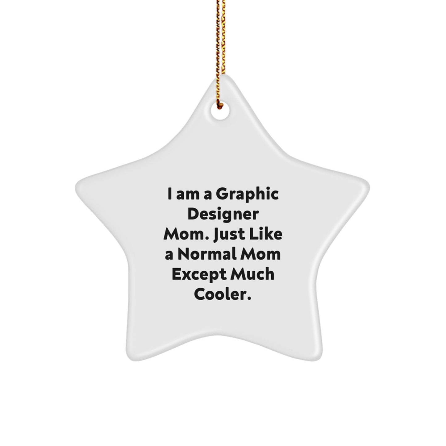 Funny Graphic Designer Gifts from Mom - Christmas Unique Gifts for Graphic Designer Star Ornament - Image 1