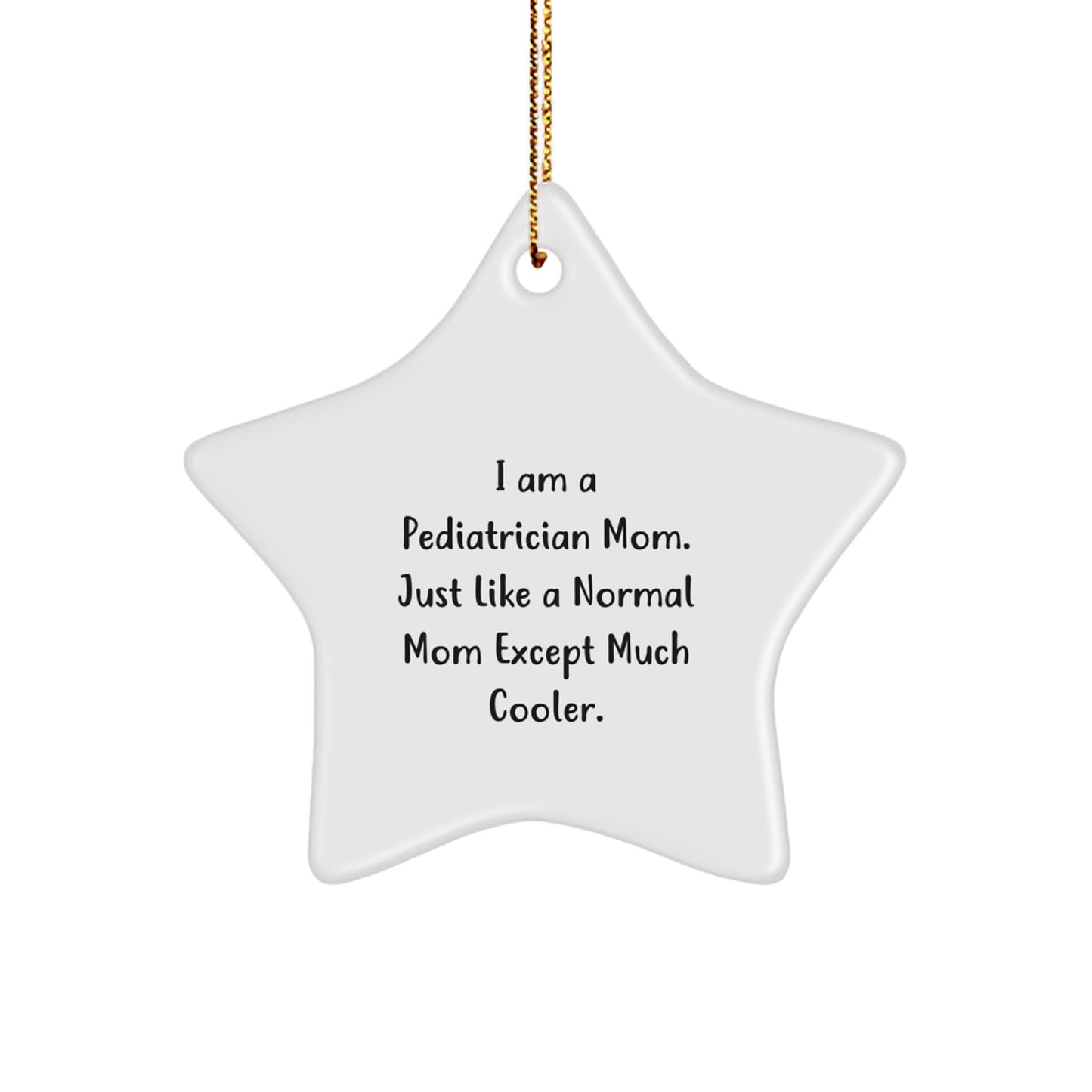 Funny Pediatrician Star Ornament Gifts from Friends for Pediatrician Mom's Office Christmas - Image 1
