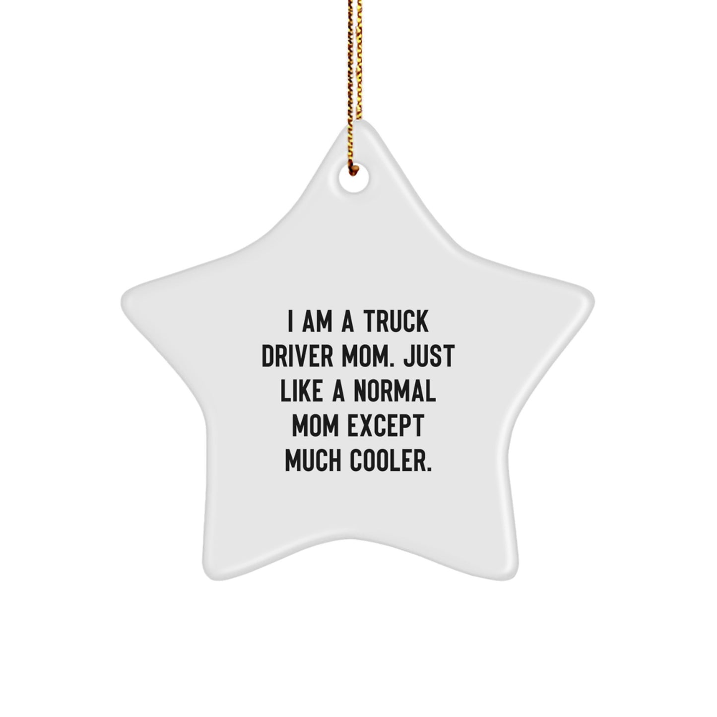 Funny Truck Driver Christmas Star Ornament Gifts from Mom for Truck Driver Men - Image 1