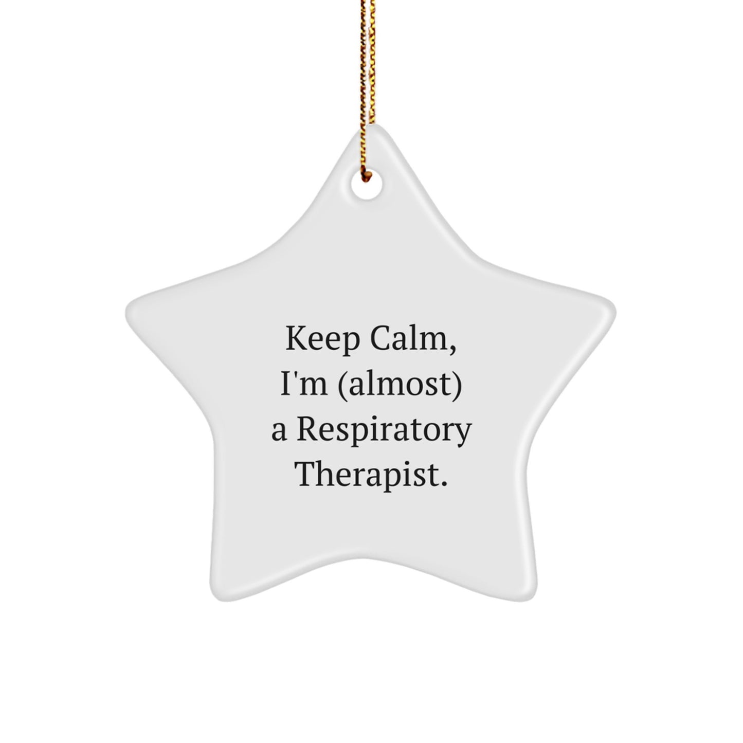 Funny Inspirational Gifts for Respiratory Therapist Star Ornament Keep Calm - Gifts from Family and Friends for Christmas Unique Decorations - Image 1