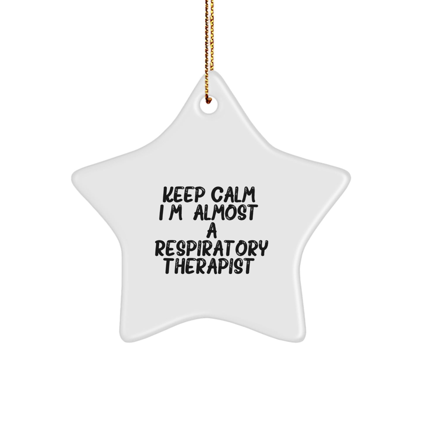 Funny Inspirational Gifts from Family to Respiratory Therapist Star Ornament Christmas Unique Decorations Keep Calm Almost - Image 1