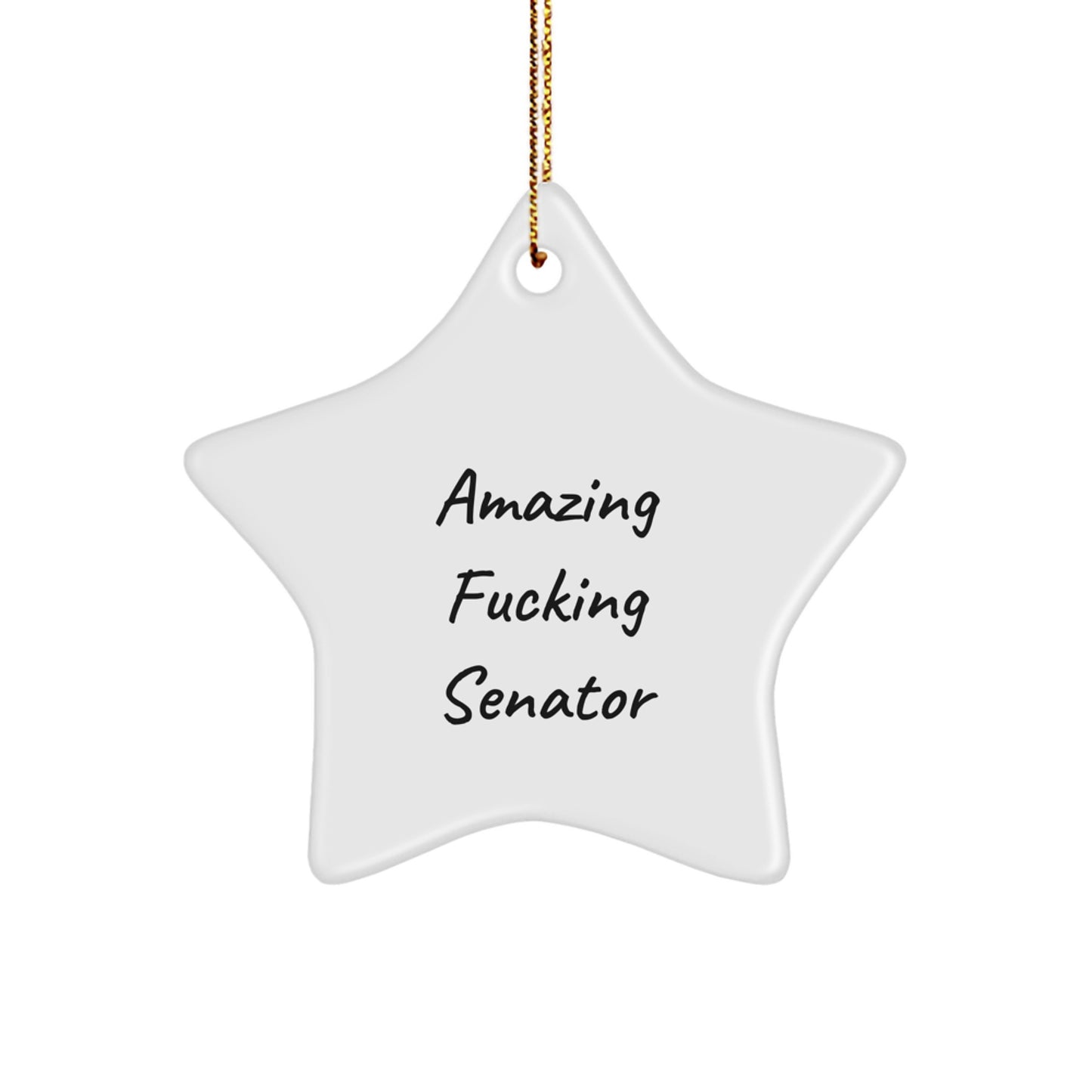 Funny Senator Gifts, 'Amazing F--king Senator' Star Ornament, Unique Christmas Unique Gifts from Friends to Senator - Image 1