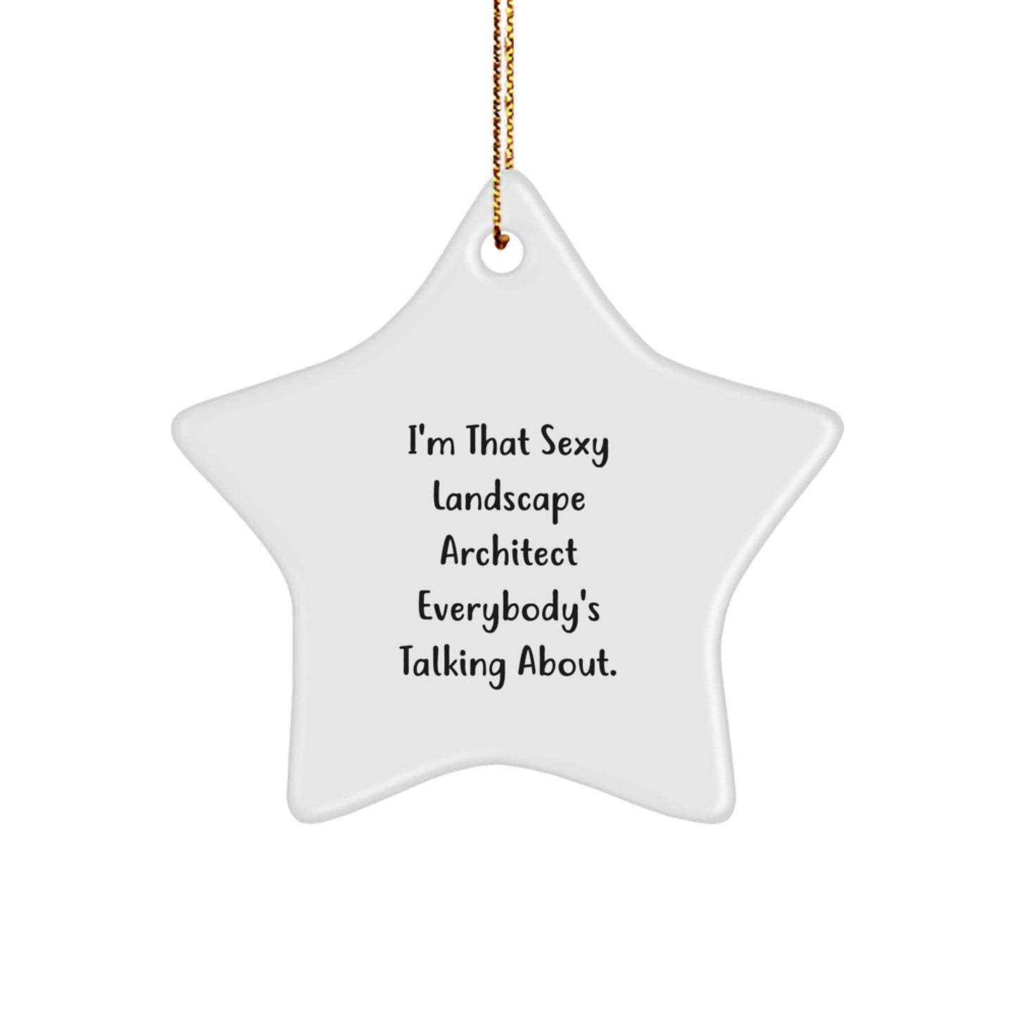 Funny Sexy Landscape Architect Star Ornament Gifts from Friends for Christmas - Image 1