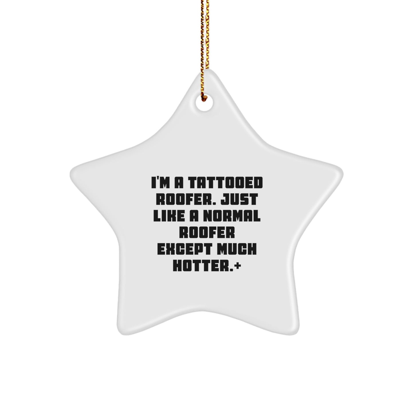 Funny Roofer Gifts from Men for Him - Star Ornament, Tattooed Roofer Christmas Unique Gifts - Image 1