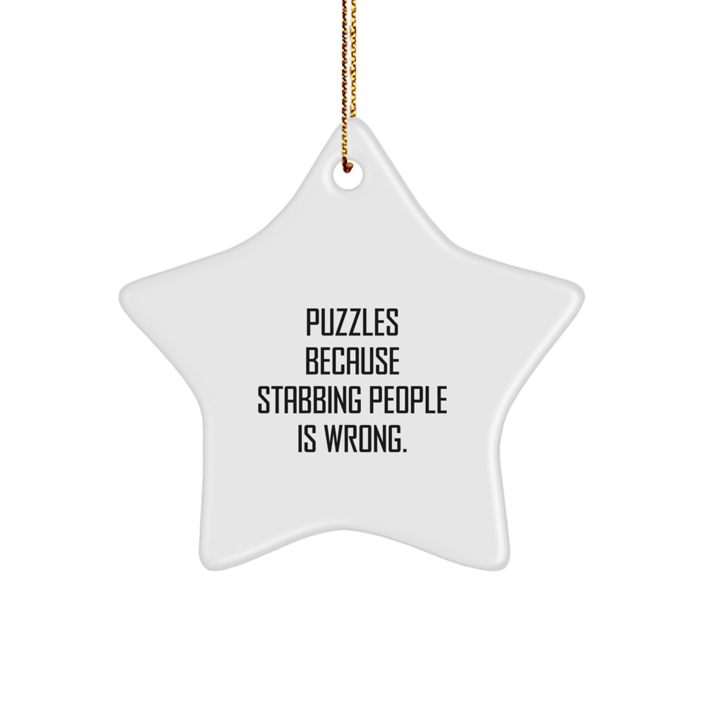 Funny Puzzles Gifts for Puzzles Lovers, Star Ornament, Puzzles Because Stabbing People Is Wrong, Gifts from Friends, Christmas Unique Gifts - Image 1