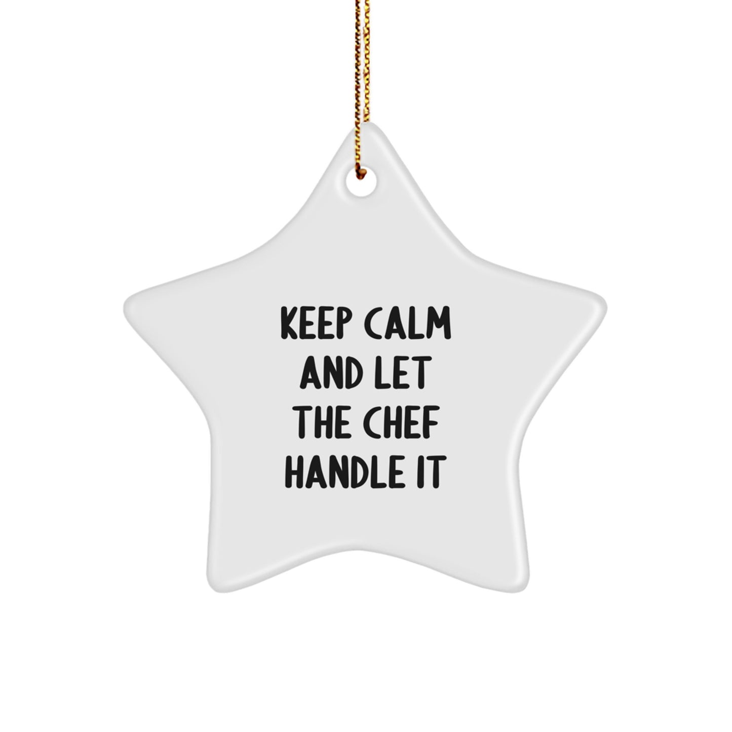 Funny Chef Star Ornament Gifts from Friends for Men - Keep Calm And Let The Chef Handle It Christmas Unique Gifts - Image 1