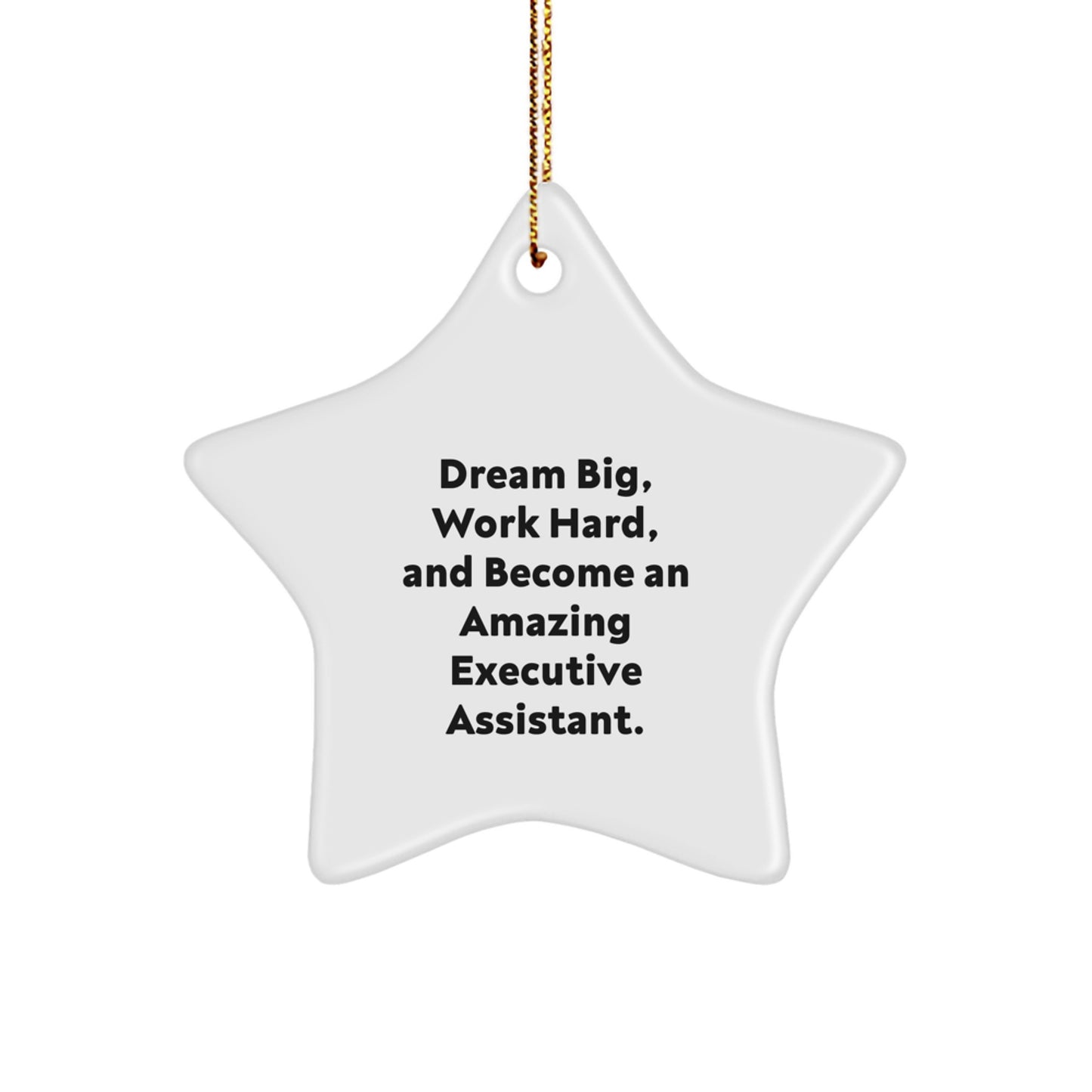 Inspirational Executive Assistant Gifts from Friends - 'Dream Big, Work Hard' Star Ornament for Christmas - Image 1