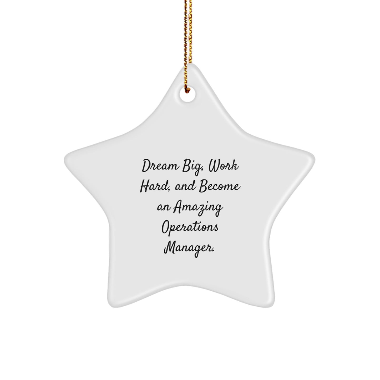 Gifts for Operations Managers, Inspirational Christmas Star Ornament, 'Dream Big, Work Hard, And Become An Amazing Operations Manager', Star Shaped Decoration for Men and Women - Image 1