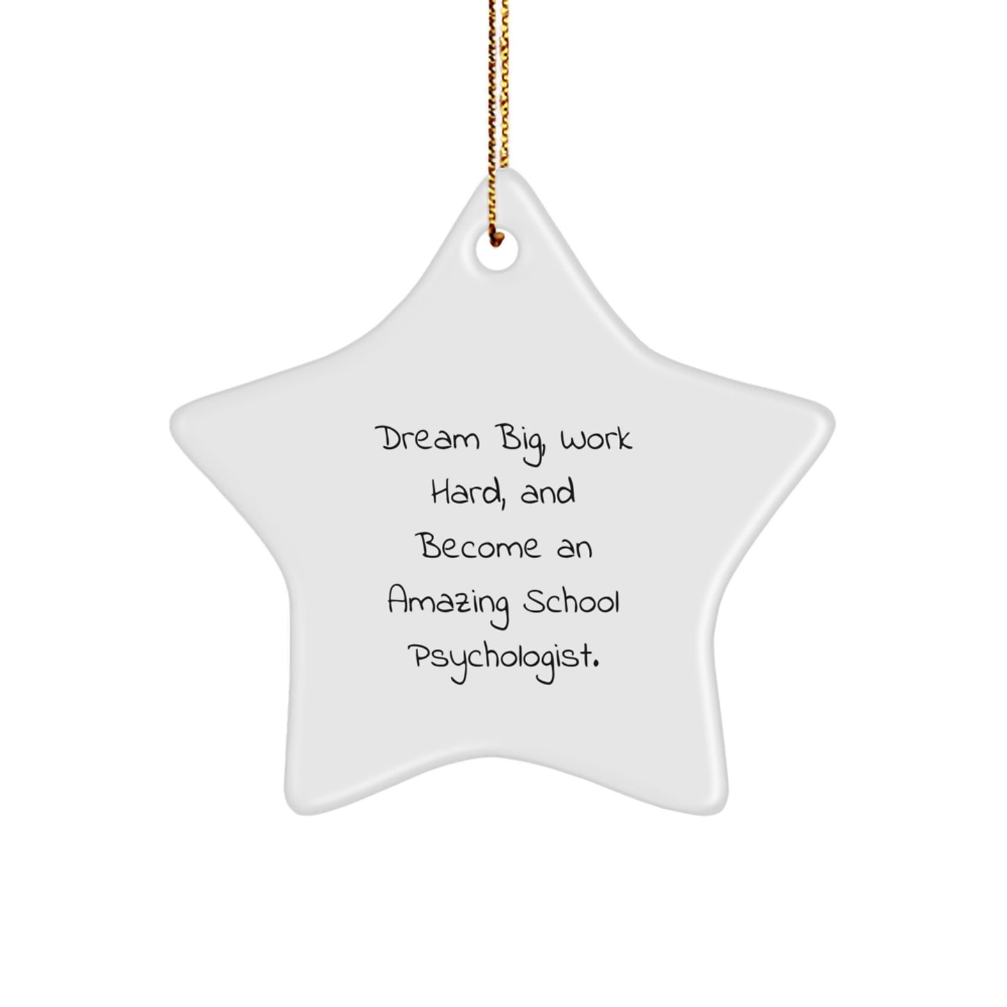 School Psychologist Star Ornament, Gifts from Family for School Psychologist, 'Dream Big, Work Hard' - Image 1