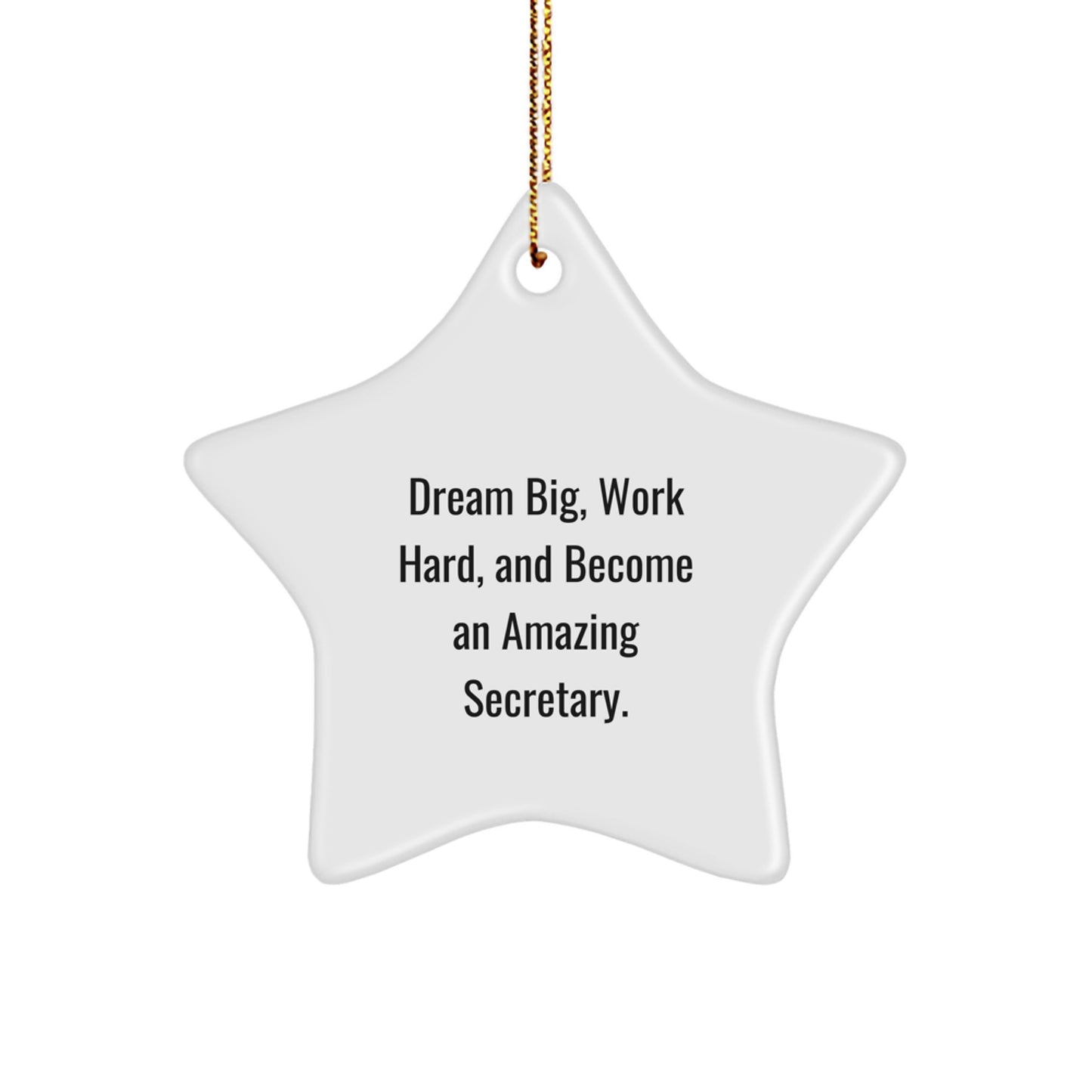 Inspirational Secretary Star Ornament, 'Dream Big' Quote, Gifts from Family, for Christmas, Secretary Gifts - Image 1