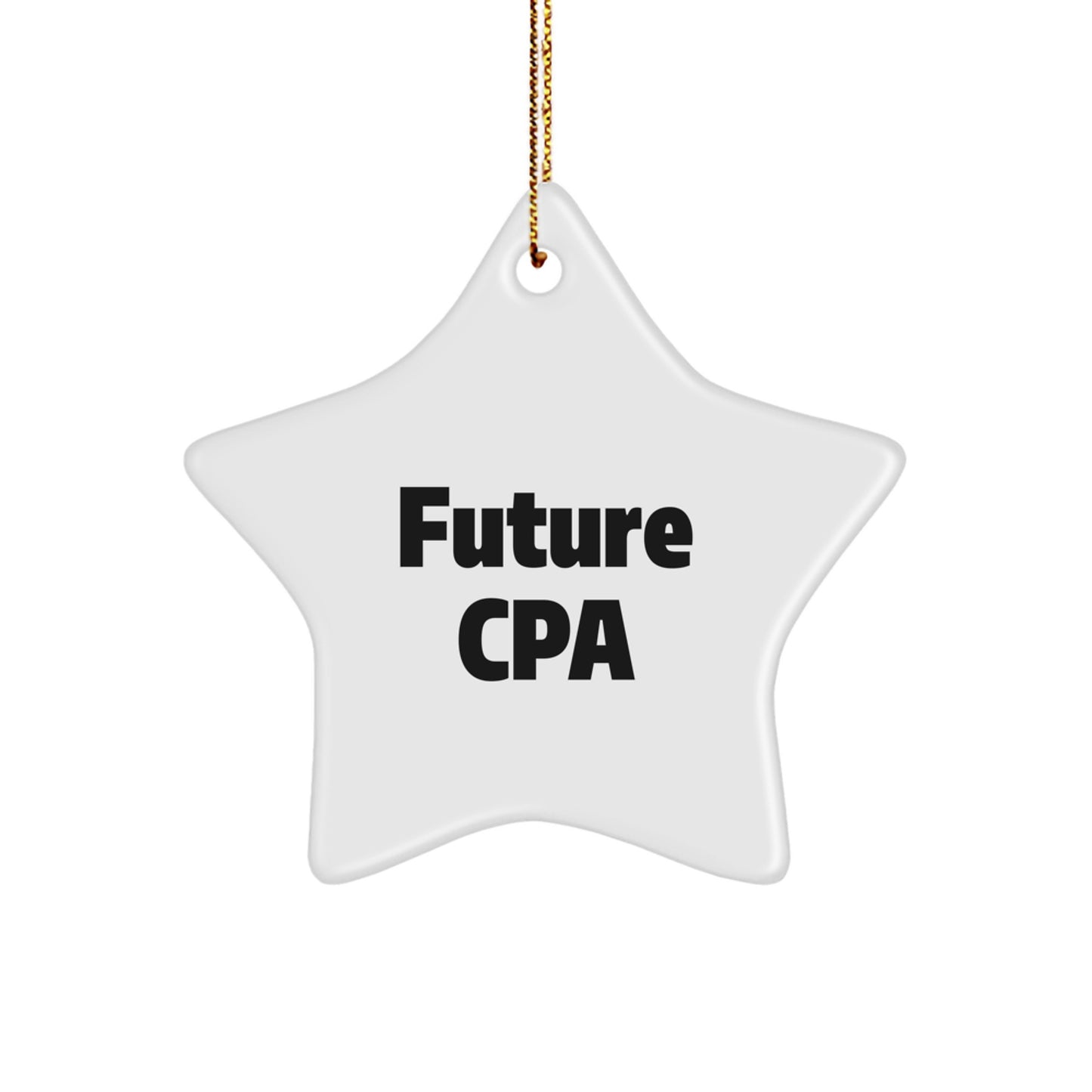 Funny CPA Gifts from Friends, 'Future CPA' Star Ornament for Christmas, Unique CPA Decorations, CPA Humor - Image 1
