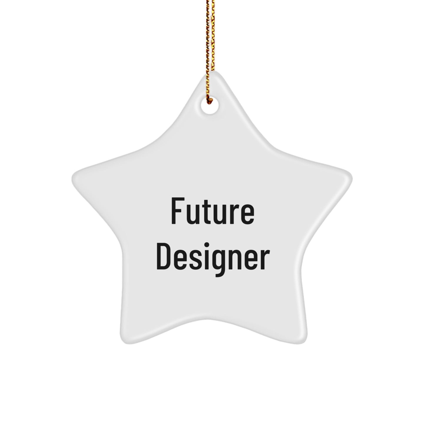 Funny Future Designer Gifts from Family - 'Believe in Yourself' Star Ornament for Men, Women, or Friends, Perfect for Christmas Unique Gifts - Image 1