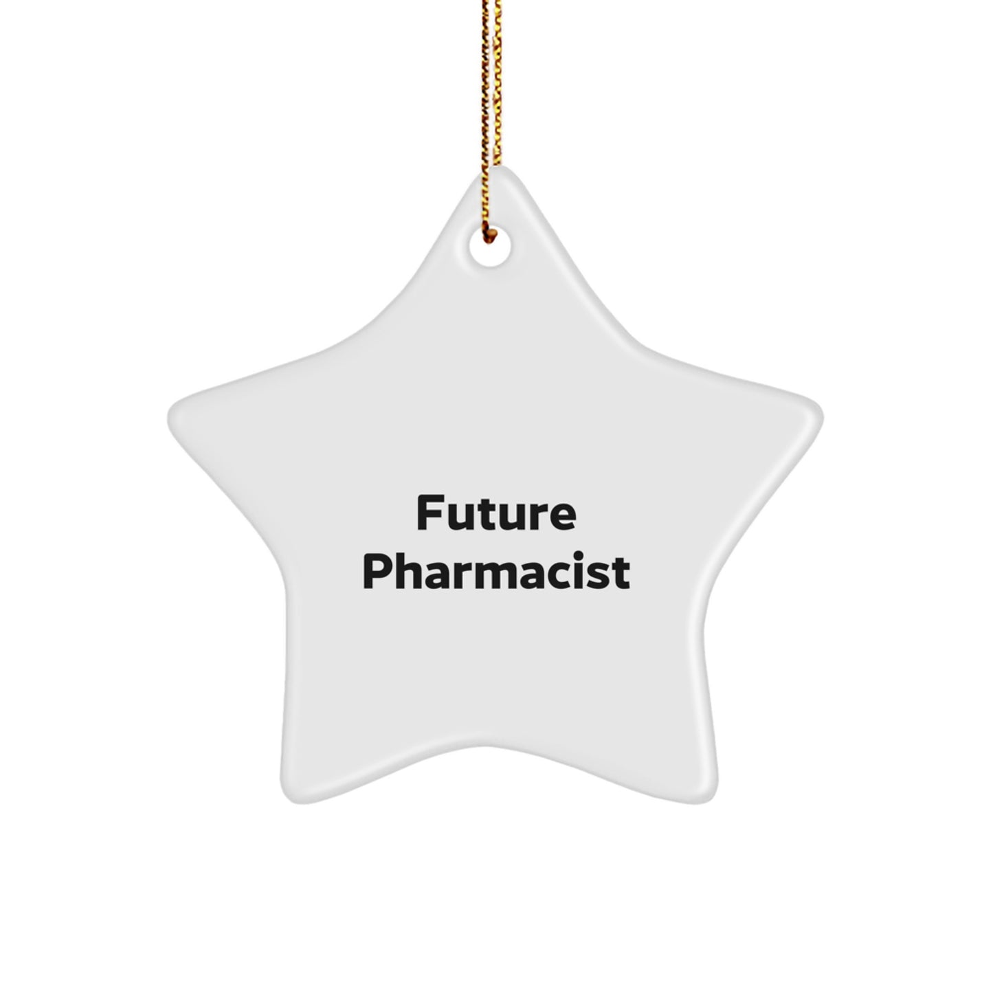 Funny Future Pharmacist Gifts from Friends, 'Future Pharmacist' Star Ornament, Christmas Unique Gifts for Pharmacist - Image 1
