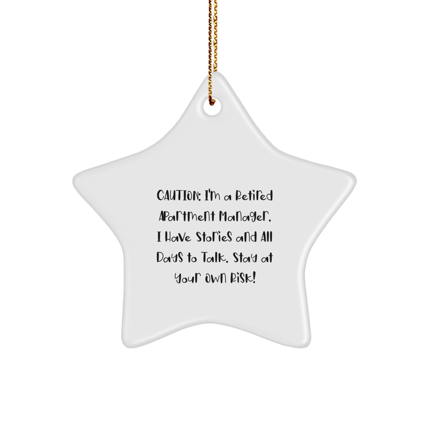 Funny 'Caution: I'm A Retired Apartment Manager' Star Ornament Gifts from Men for Christmas Unique Gifts - Image 1