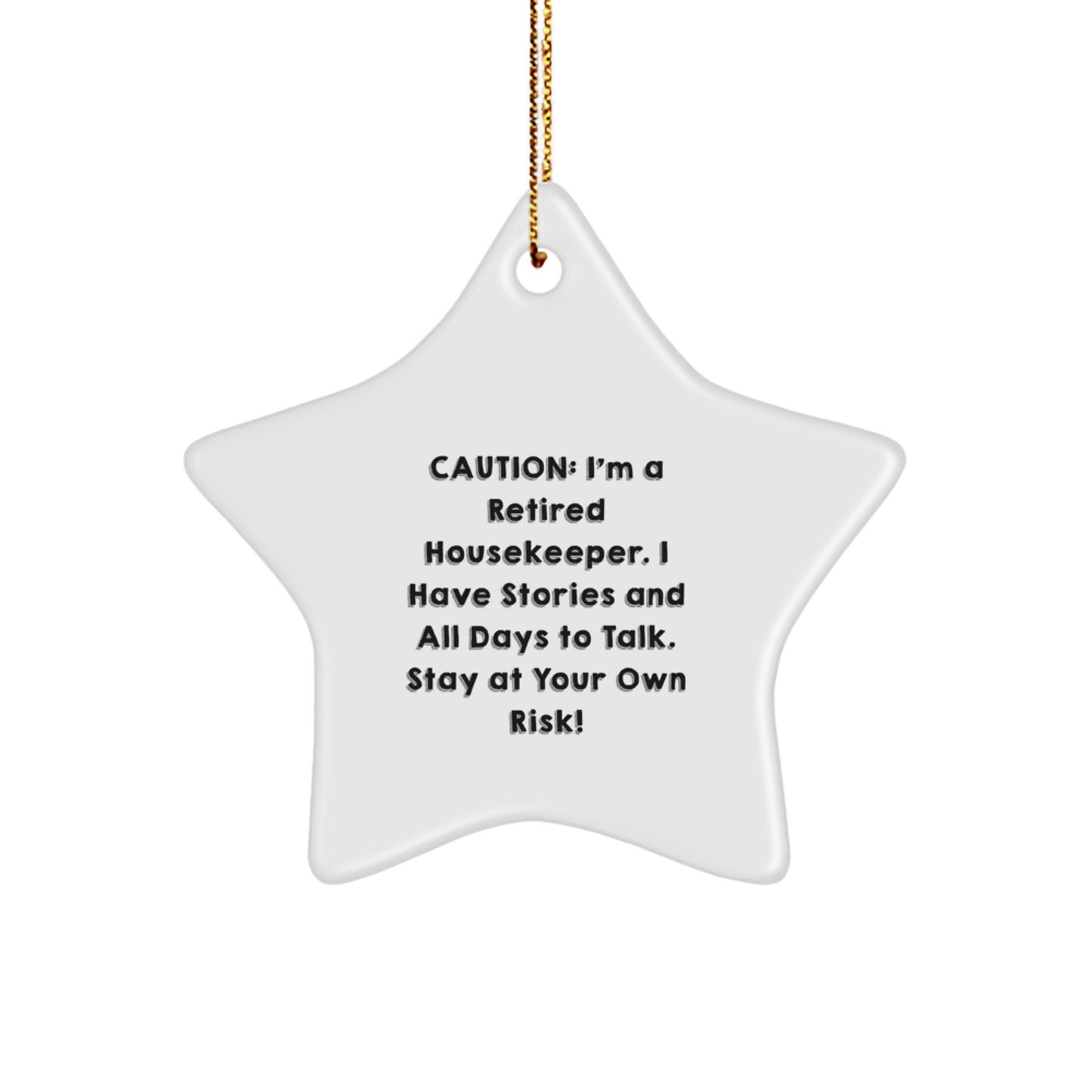 Funny Housekeeper Gifts for Christmas - Star Ornament with Caution Quote - Image 1