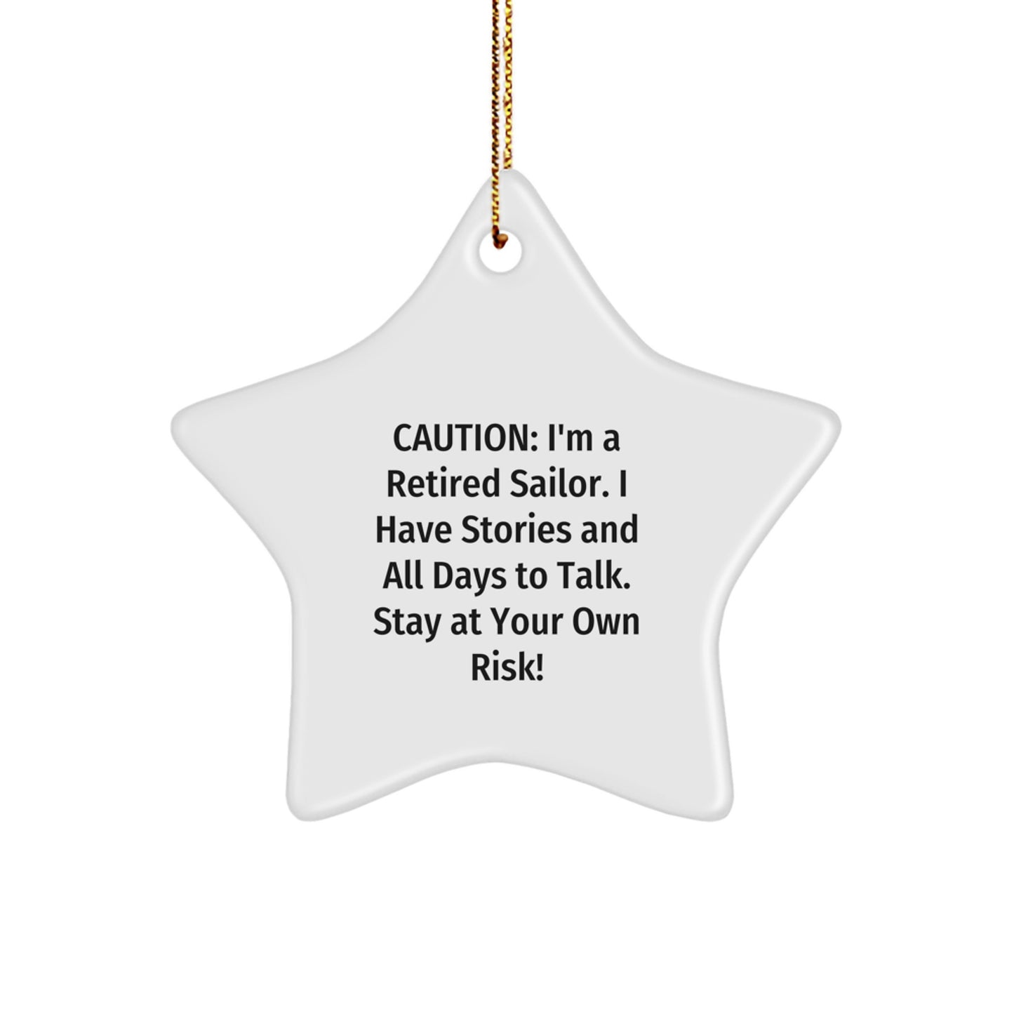 Sailor's Tales Star Ornament Gifts from Men to Friends, Funny Caution Quote, Christmas Unique Gifts - Image 1