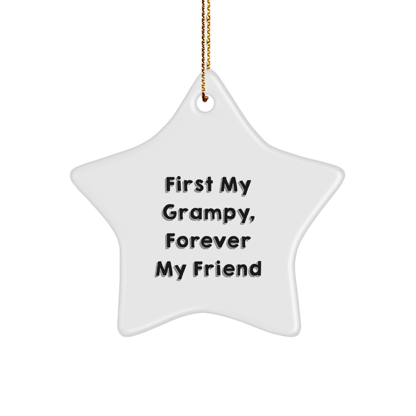 Funny Grampy Star Ornament Gifts for Men, First My Grampy, Forever My Friend, Gifts from Family, Unique Christmas Unique Gifts - Image 1