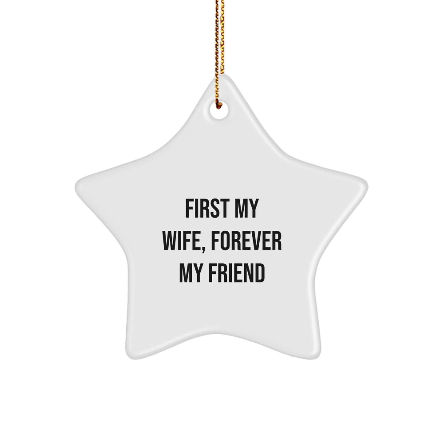 Funny Inspirational Wife Gifts for Her, Christmas Unique Star Ornament Gifts from Husband, 'First My Wife, Forever My Friend' Quote Star Decor - Image 1