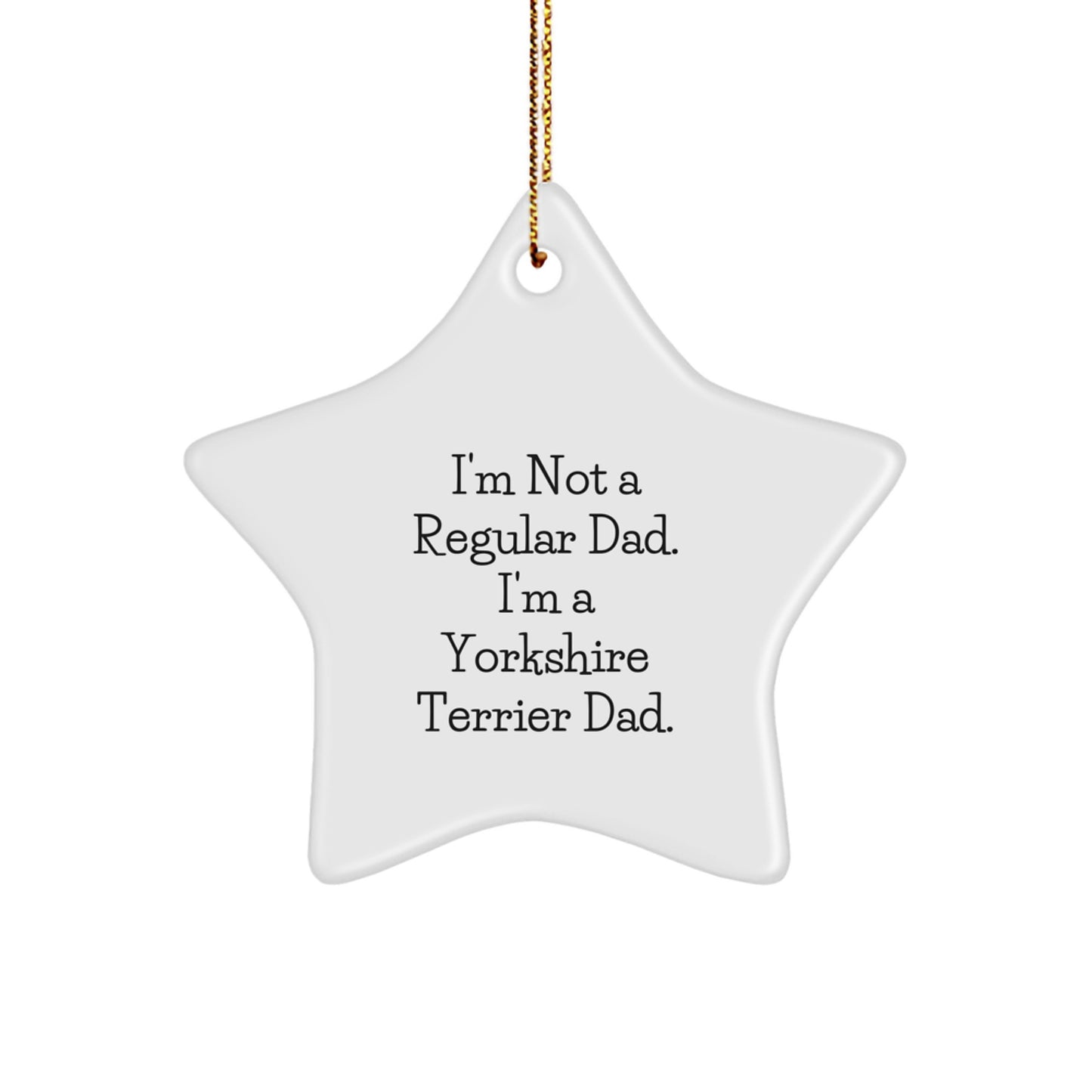 Funny Yorkshire Terrier Dad Gifts from Men, Funny Star Ornament for Yorkshire Terrier Dog Lover Christmas Unique Gifts - Image 1