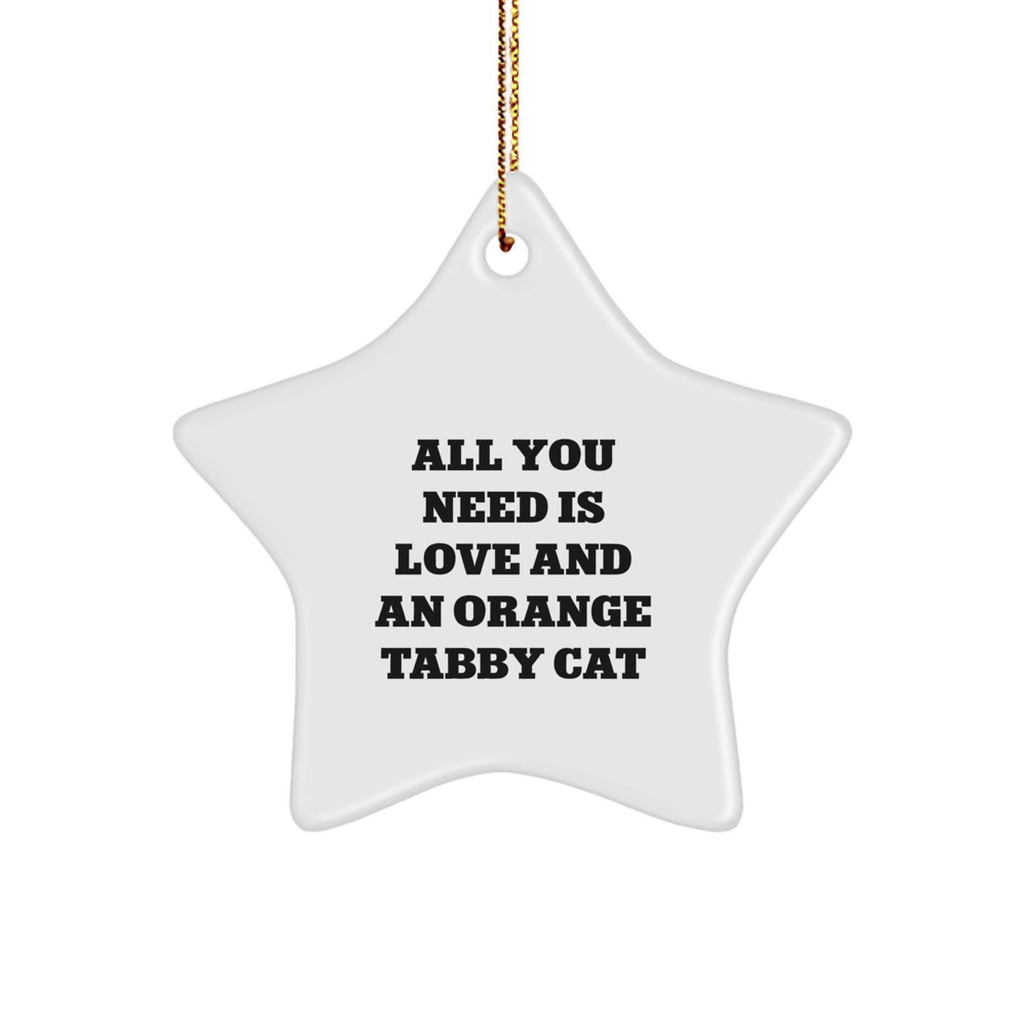 Funny Orange Tabby Cat Gifts from Friends for Orange Tabby Cat Lovers - Star Ornament quote Inspired - Christmas Unique Gifts - Image 1