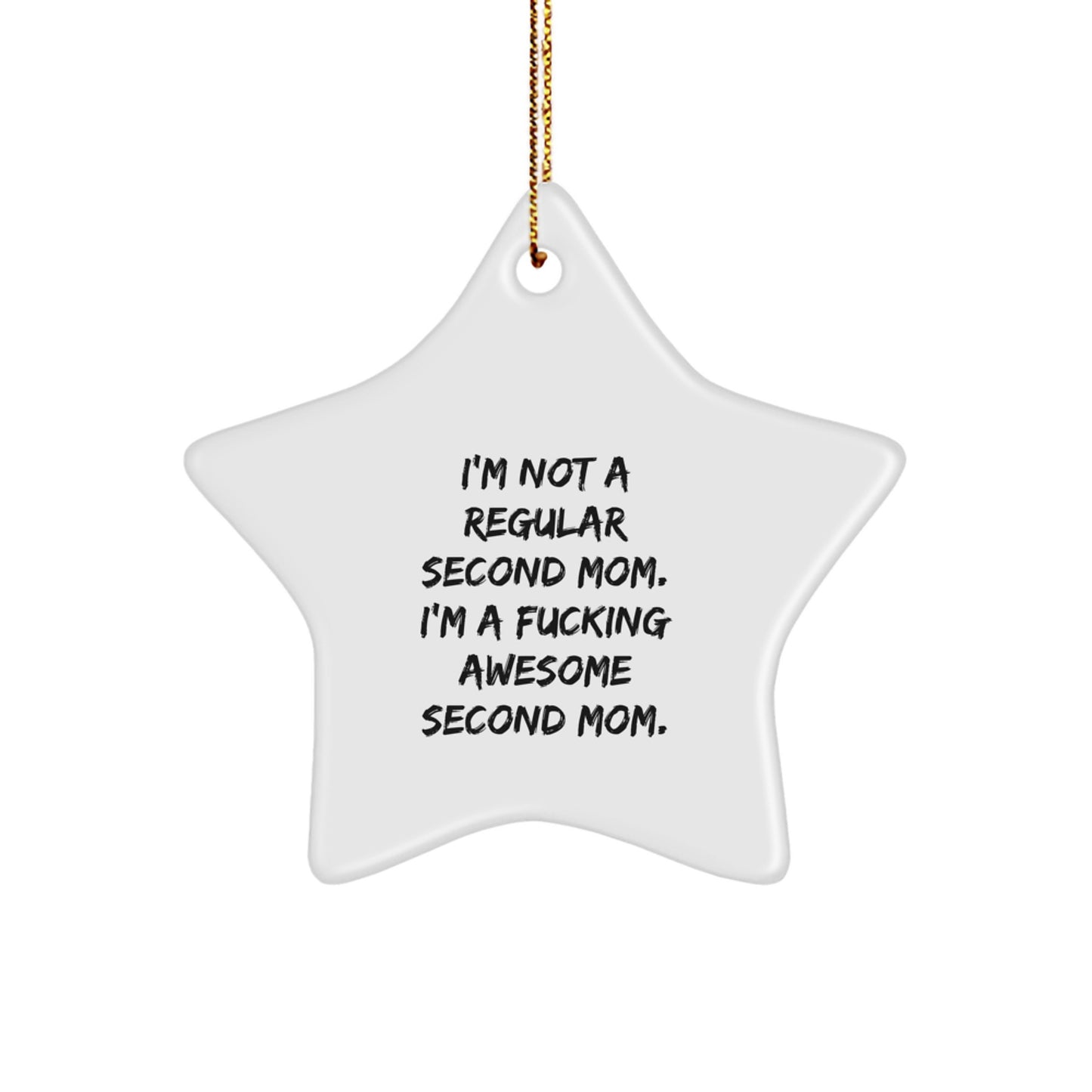 Funny Second Mom Gifts from Men to Women, Second Mom Star Ornament with Inspirational Quote, Christmas Unique Gifts for Second Mom - Image 1