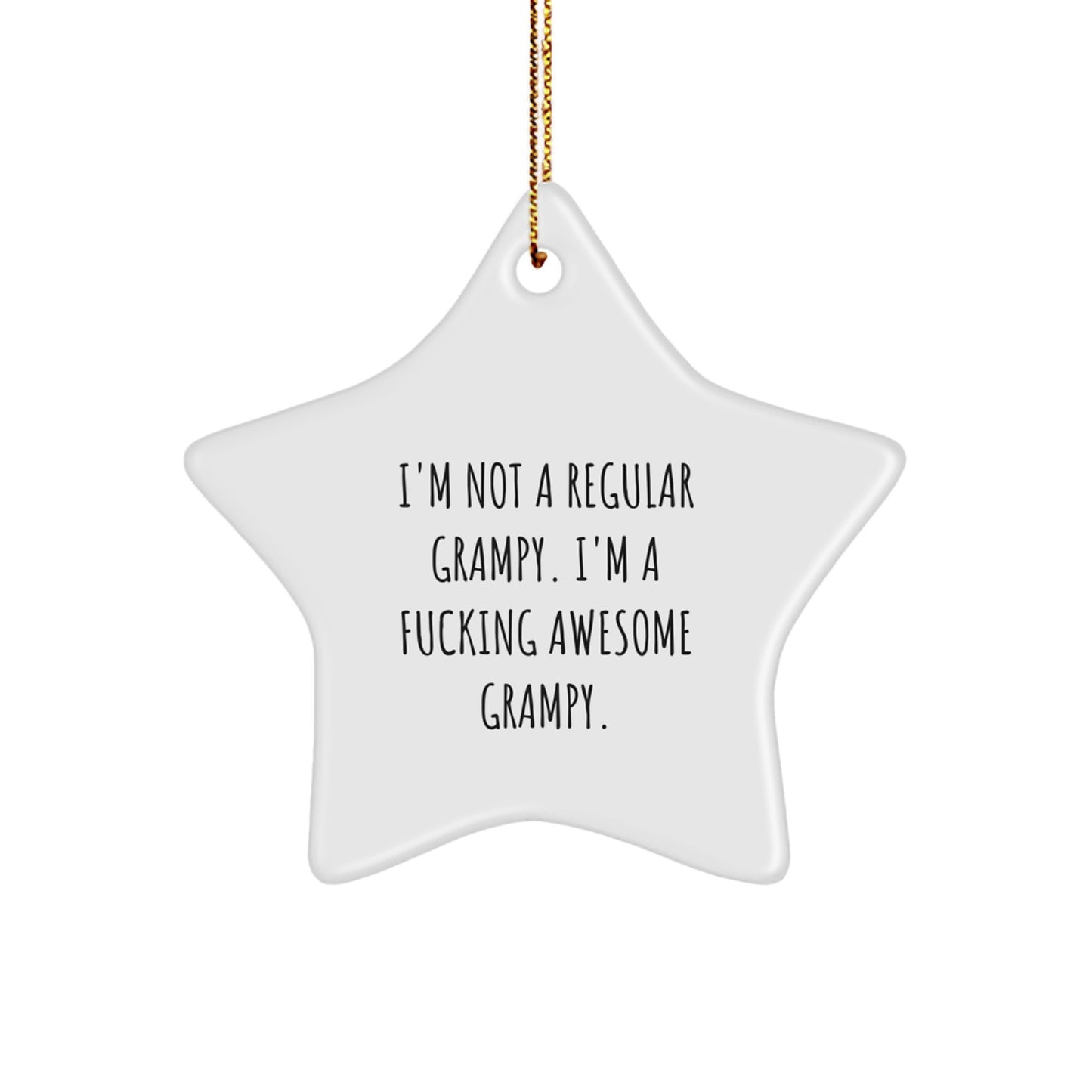 Funny Grampy Gifts for Men - I'm Not A Regular Grampy, Gifts from Family, Star Ornament, White, 3.25\ - Image 1