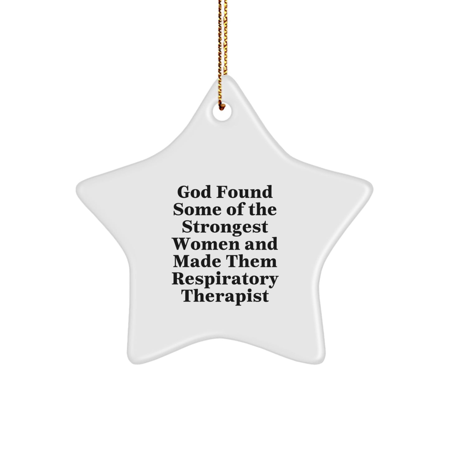 Funny Respiratory Therapist Gifts from Women, Inspirational Star Ornament Quote 'God Found Some Of The Strongest Women', Unique Christmas Decorations for Respiratory Therapist - Image 1
