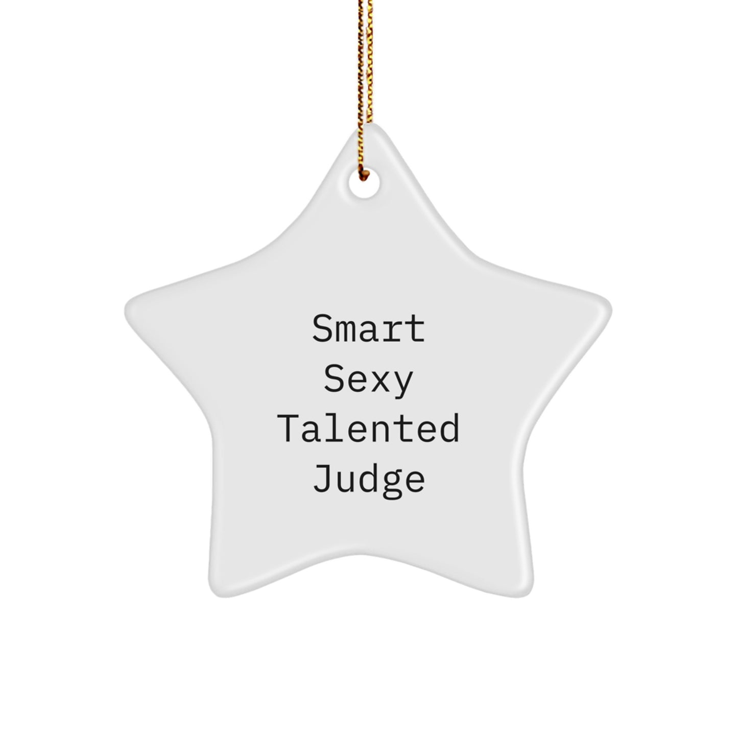 Funny Judge Star Ornament, Gifts from Friends for Judge, Inspirational Quote, Christmas Unique Gifts - Image 1