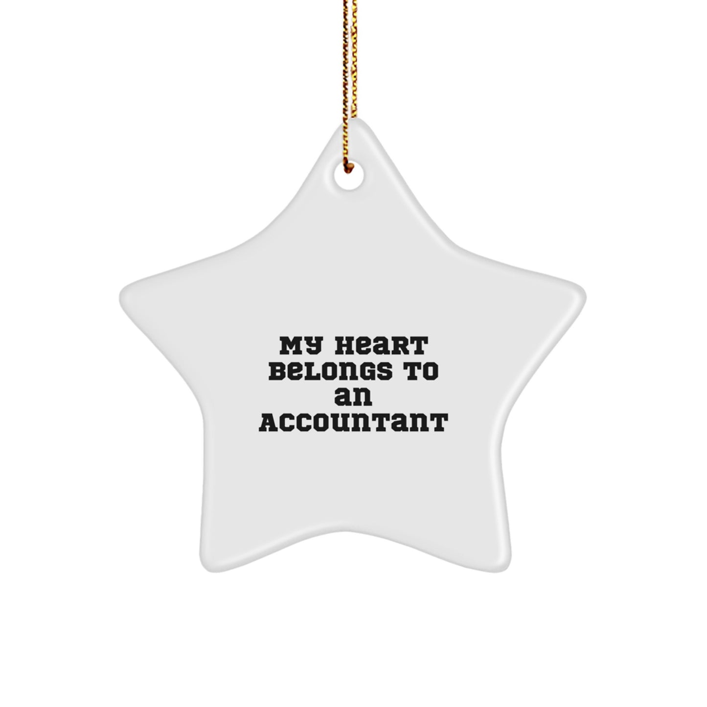 Funny 'My Heart Belongs To An Accountant' Star Ornament Gifts from Friends, Coworkers, or Family for Christmas - Image 1