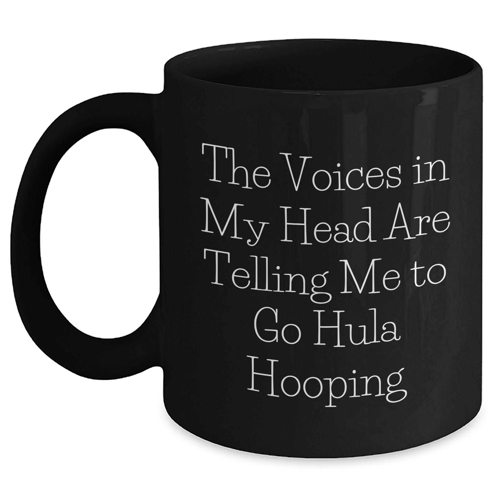 Funny Hula Hooping Gifts from Friends for Graduation - Black Coffee Mug with Quirky Quote - Main