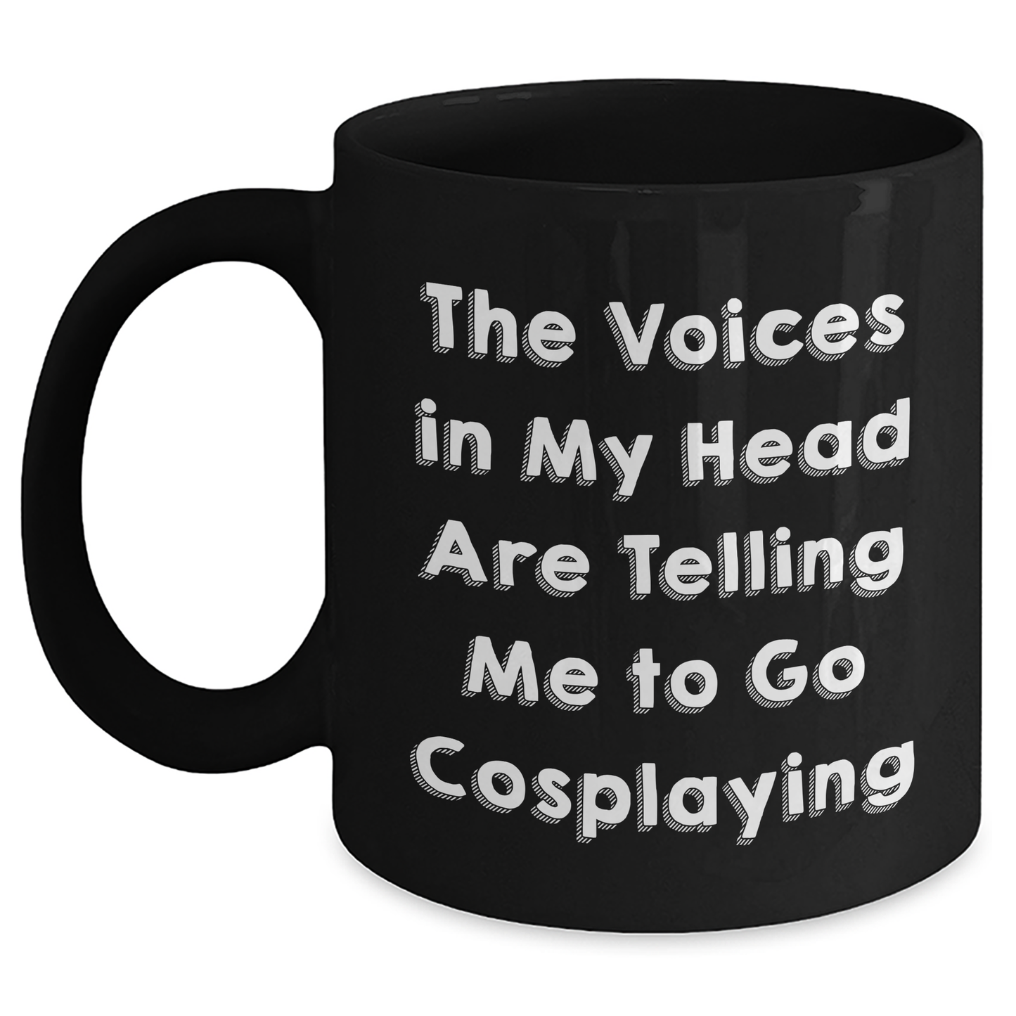 Funny Cosplaying Gifts for Men from Friends, Black Coffee Mug, The Voices In My Head Are Telling Me To Go Cosplaying, Graduation Unique Gifts for Him - Main