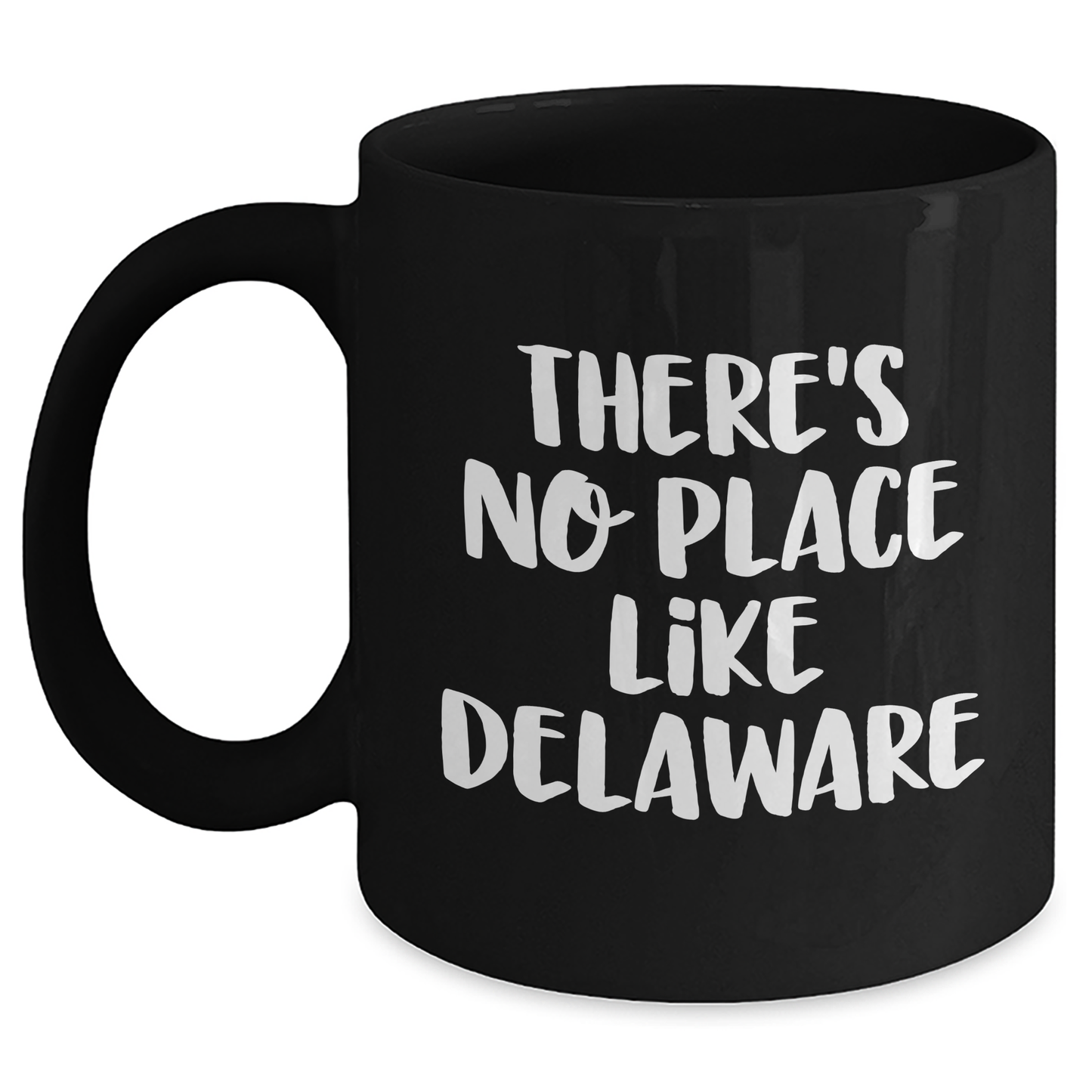 Delaware's No Place Like Home Funny Black Coffee Mug, Gifts for Delaware Graduates from Friends, Unique Graduation Gifts for Women, Men, Family, Coworkers - Main