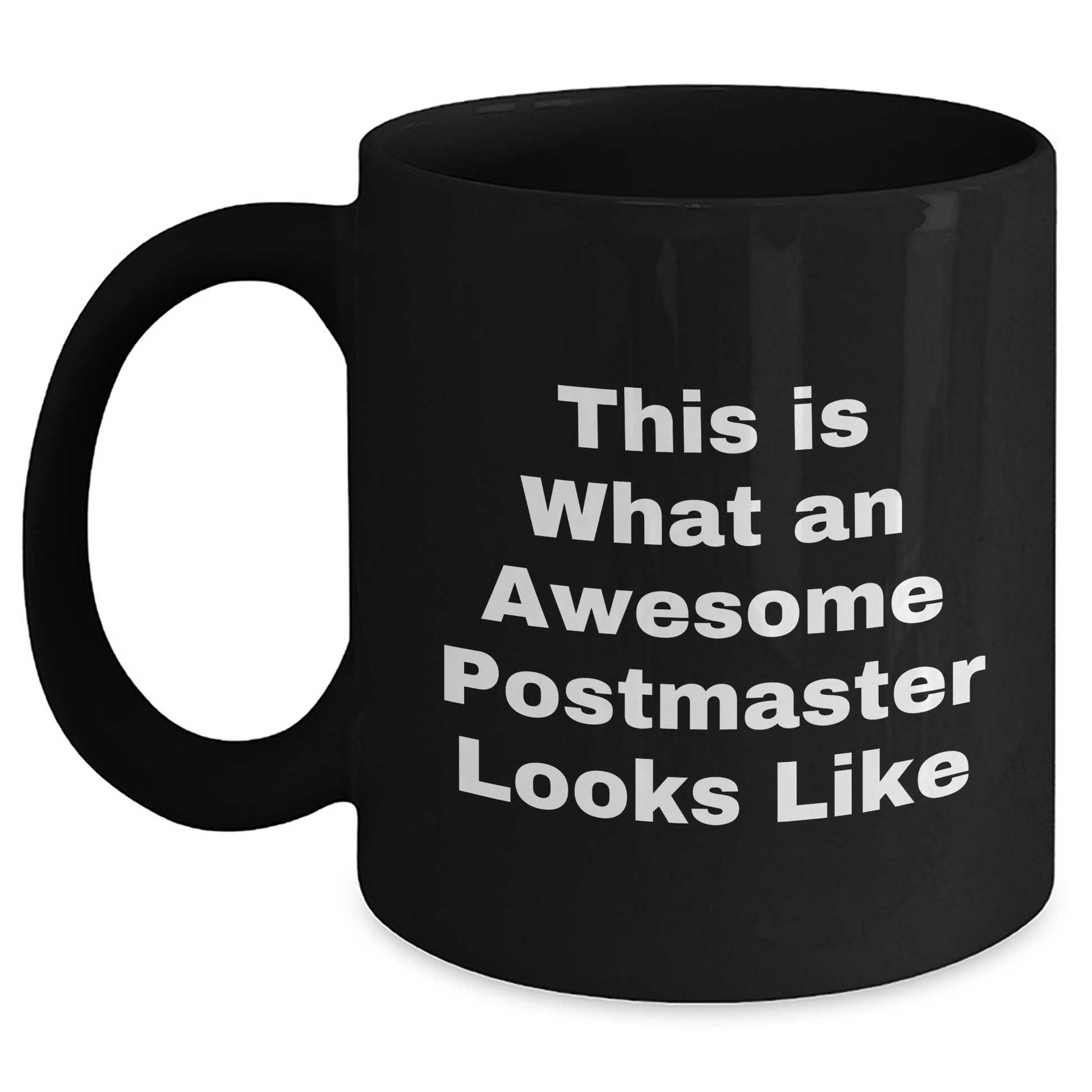 Funny Postmaster Gifts - This Is What An Awesome Postmaster Looks Like, Black Coffee Mug for Graduation, Gifts from Friends to Postmaster - Main