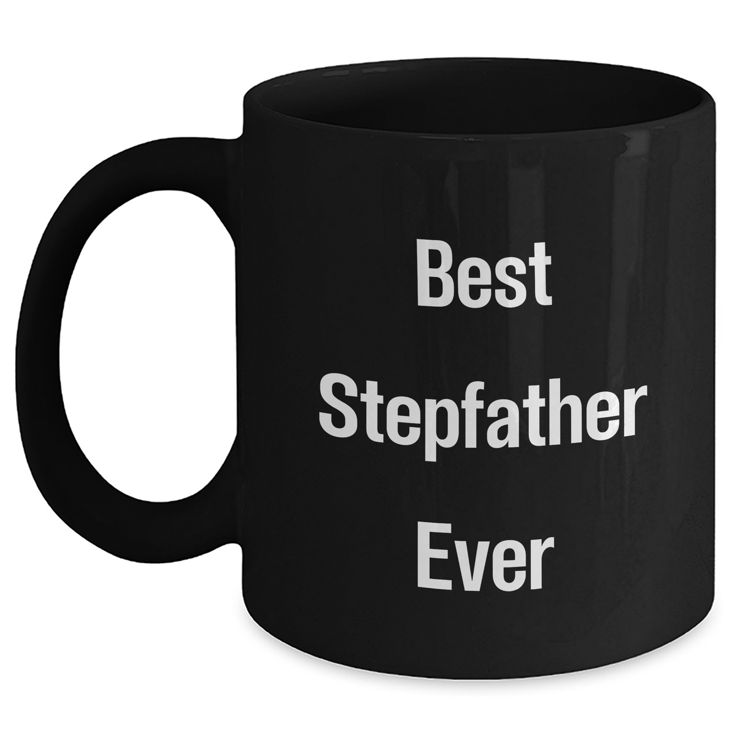Funny Stepfather Gifts from Friends for Men - Best Stepfather Ever Quote on Black Coffee Mug, Graduation Unique Gifts - Main
