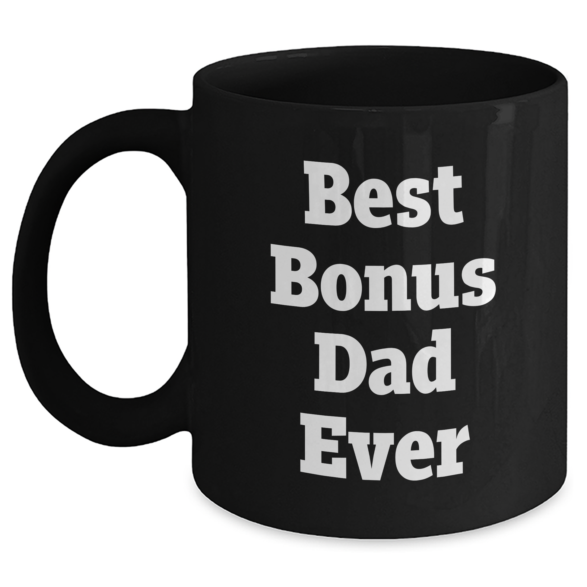 Funny Bonus Dad Gifts for Graduation - Black Ceramic Coffee Mug, 'Best Bonus Dad Ever' Quote, Microwave and Dishwasher Safe - Main
