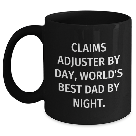 Funny Claims Adjuster Mug, Gifts from Men to Claims Adjuster, Unique Graduation Gifts for Him, 'Claims Adjuster By Day, World's Best Dad By Night.' - Main