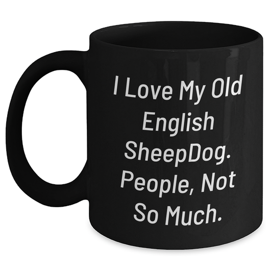Old English Sheepdog Gifts for Men, Funny I Love My Old English Sheepdog Mugs, Graduation Unique Gifts from Family - Main