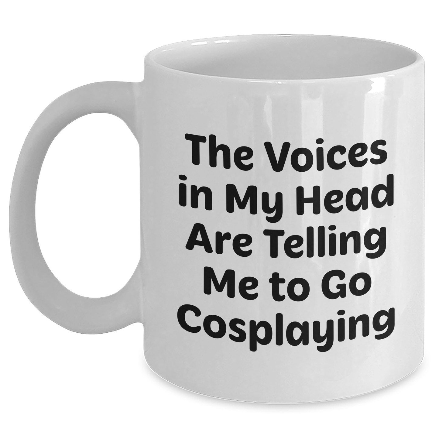 Funny Cosplaying Gifts from Friends to Cosplayers, Unique White Coffee Mug for Graduation, 'The Voices In My Head Are Telling Me To Go Cosplaying' - Main