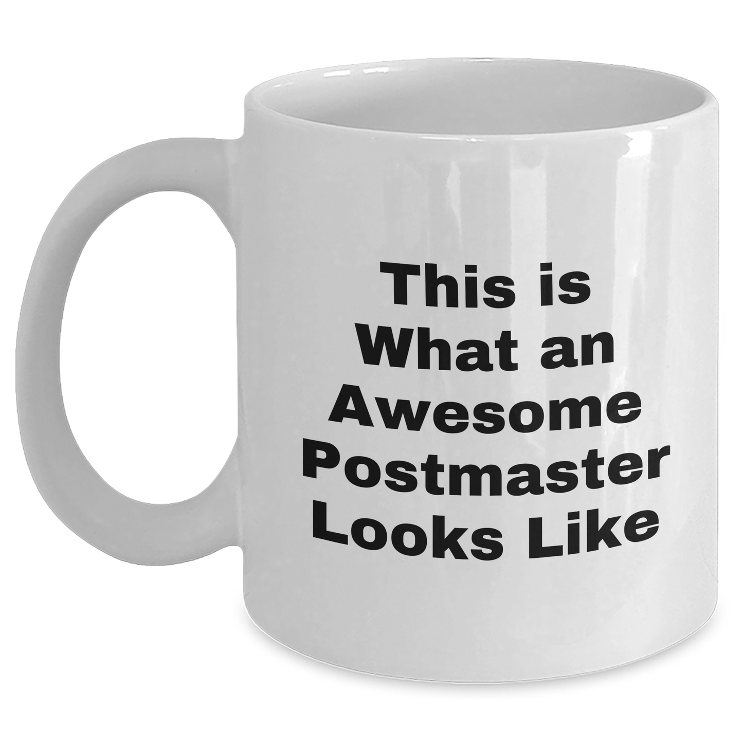 Funny Postmaster Gifts from Friends - This Is What An Awesome Postmaster Looks Like White Coffee Mug for Men, Women, Graduation Unique Gifts - Main