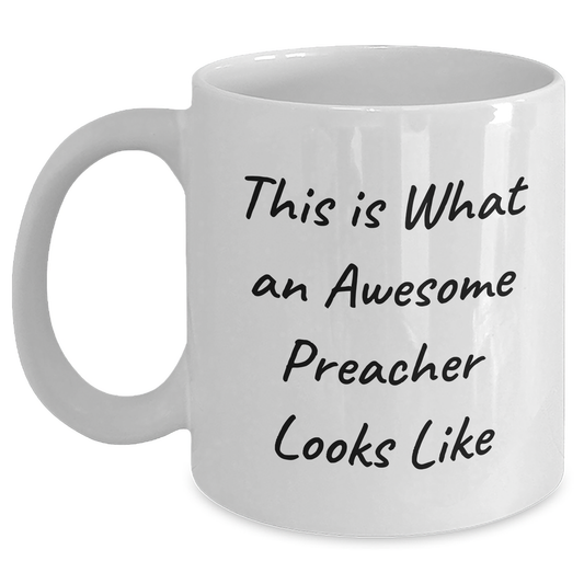 Preacher Gifts, White Coffee Mugs, Funny Quotes, Inspirational, Graduation Unique Gifts from Friends to Preacher, Gifts for Preacher - Main