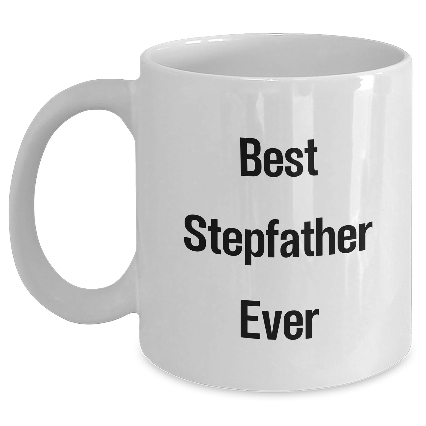 Funny Stepfather Gifts from Family, Best Stepfather Ever White Coffee Mug for Men, Unique Graduation Gifts, 11oz or 15oz, Microwave and Dishwasher Safe - Main