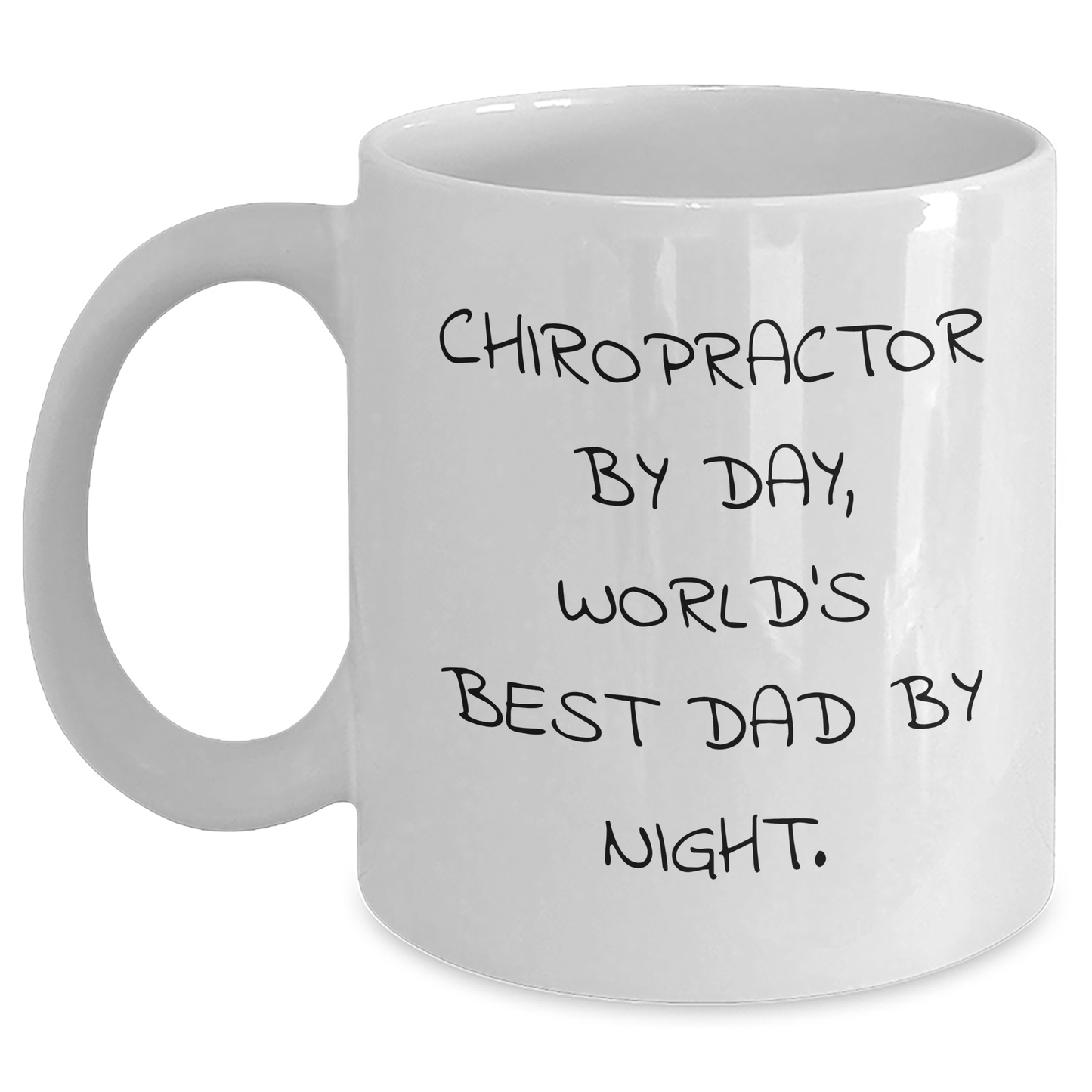 Chiropractor Humor White Coffee Mug, Gifts from Mom for Chiropractor By Day, World's Best Dad By Night. Graduation Unique Gifts - Main
