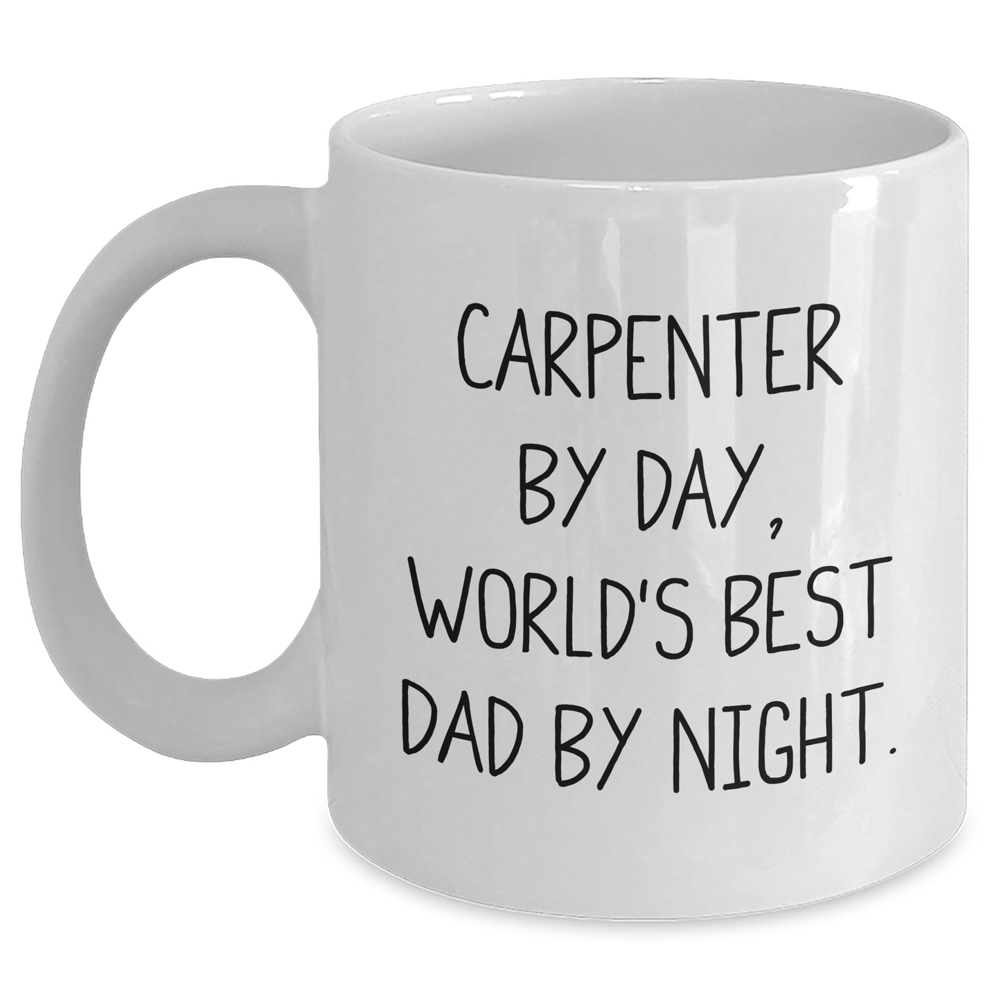 Carpenter Gifts from Men - Funny White Coffee Mug for Graduation, 'Carpenter By Day, World's Best Dad By Night.' - Main