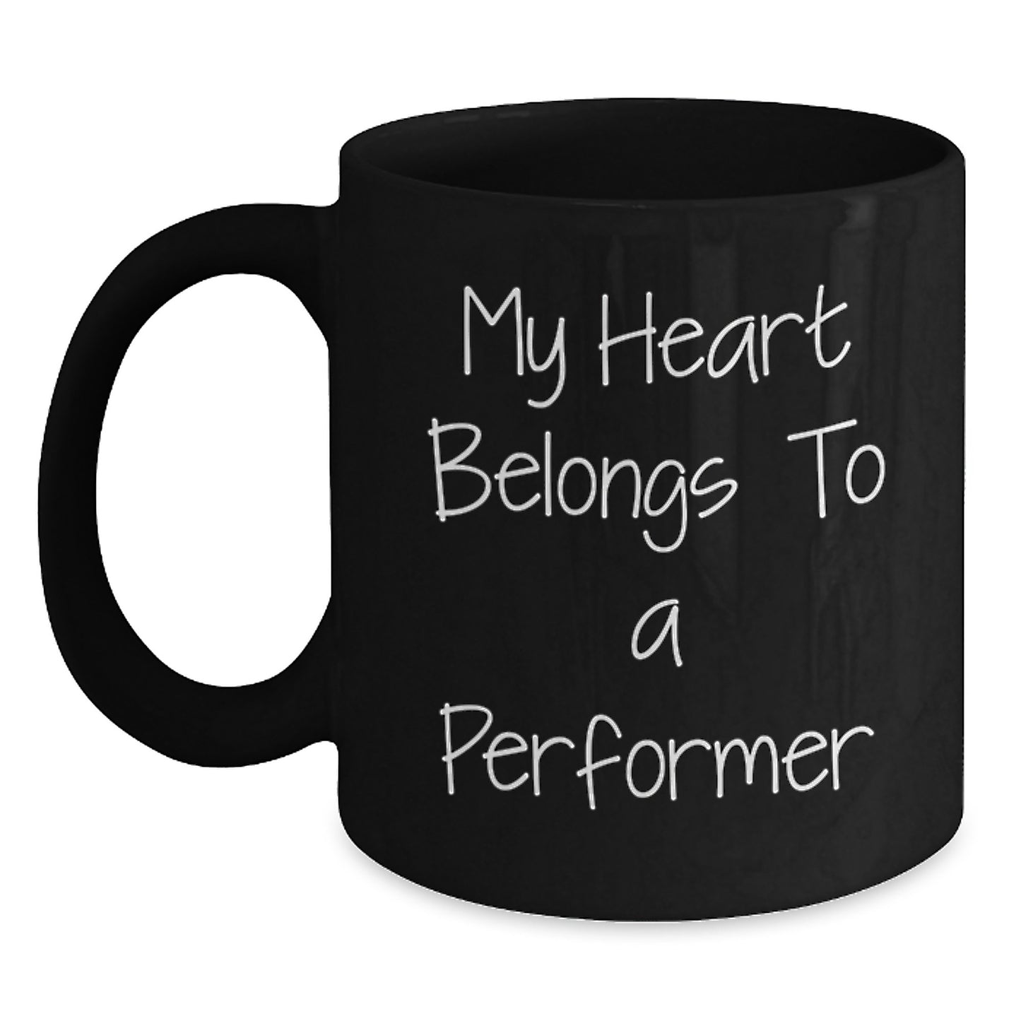 Funny Performer Gifts from Family to Him on Birthday, 'My Heart Belongs To A Performer' Quote on Black Coffee Mug - Main