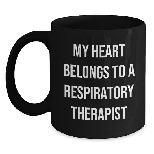Funny Gifts from Men to Respiratory Therapist, My Heart Belongs To A Respiratory Therapist, Black Coffee Mug for Birthday - Main