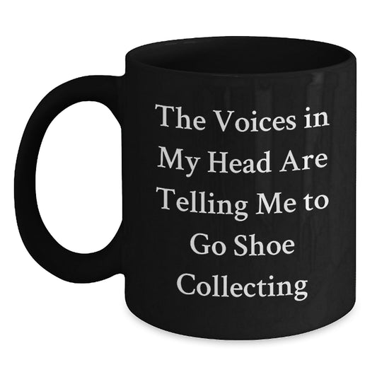 Funny Graduation Gifts from Friends - Black Coffee Mug for Shoe Collecting Enthusiasts - 'The Voices In My Head Are Telling Me To Go Shoe Collecting' Quote, Gifts for Men and Women - Main