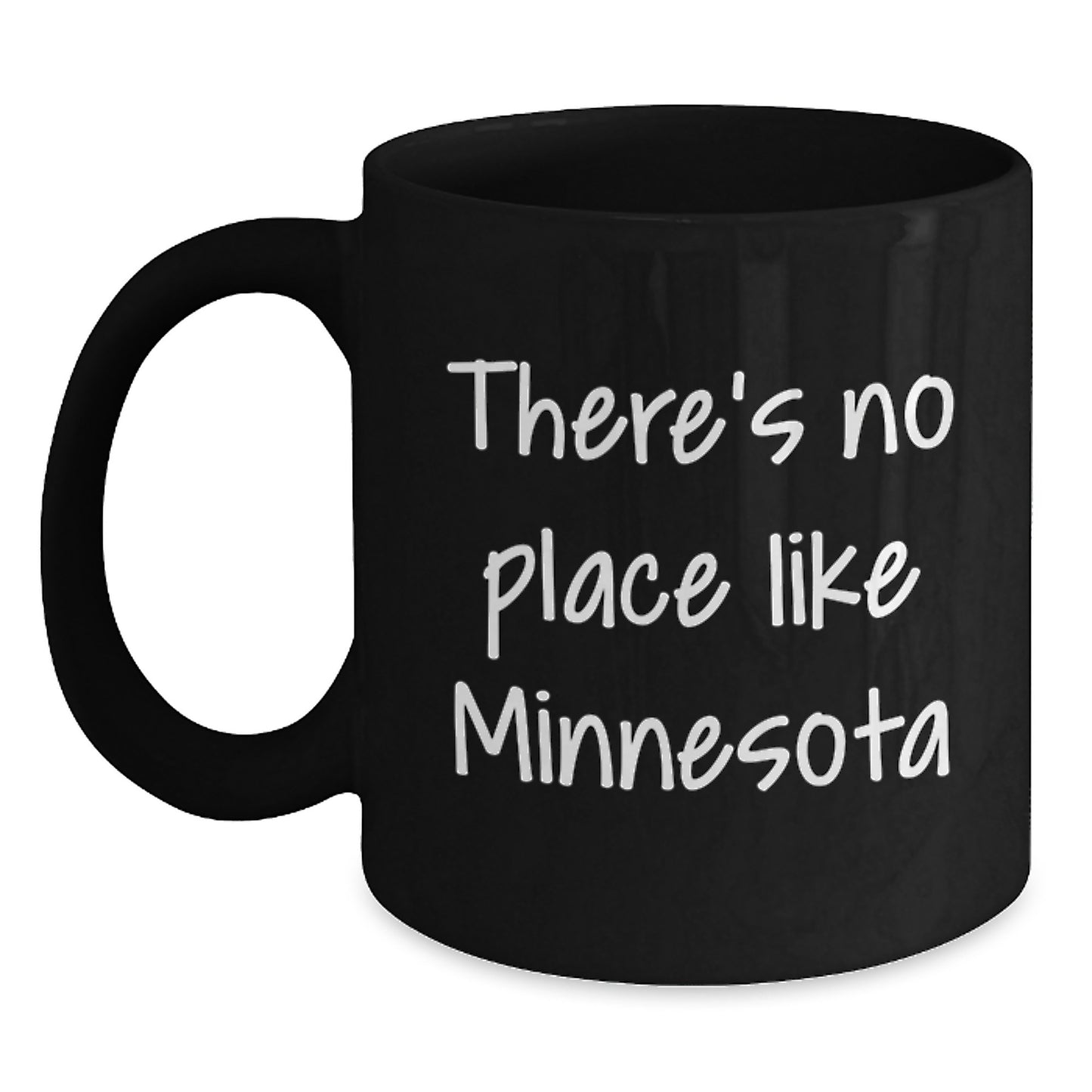 Funny Minnesota Gifts from Friends to Family - 'There's No Place Like Minnesota' Black Coffee Mug - Main