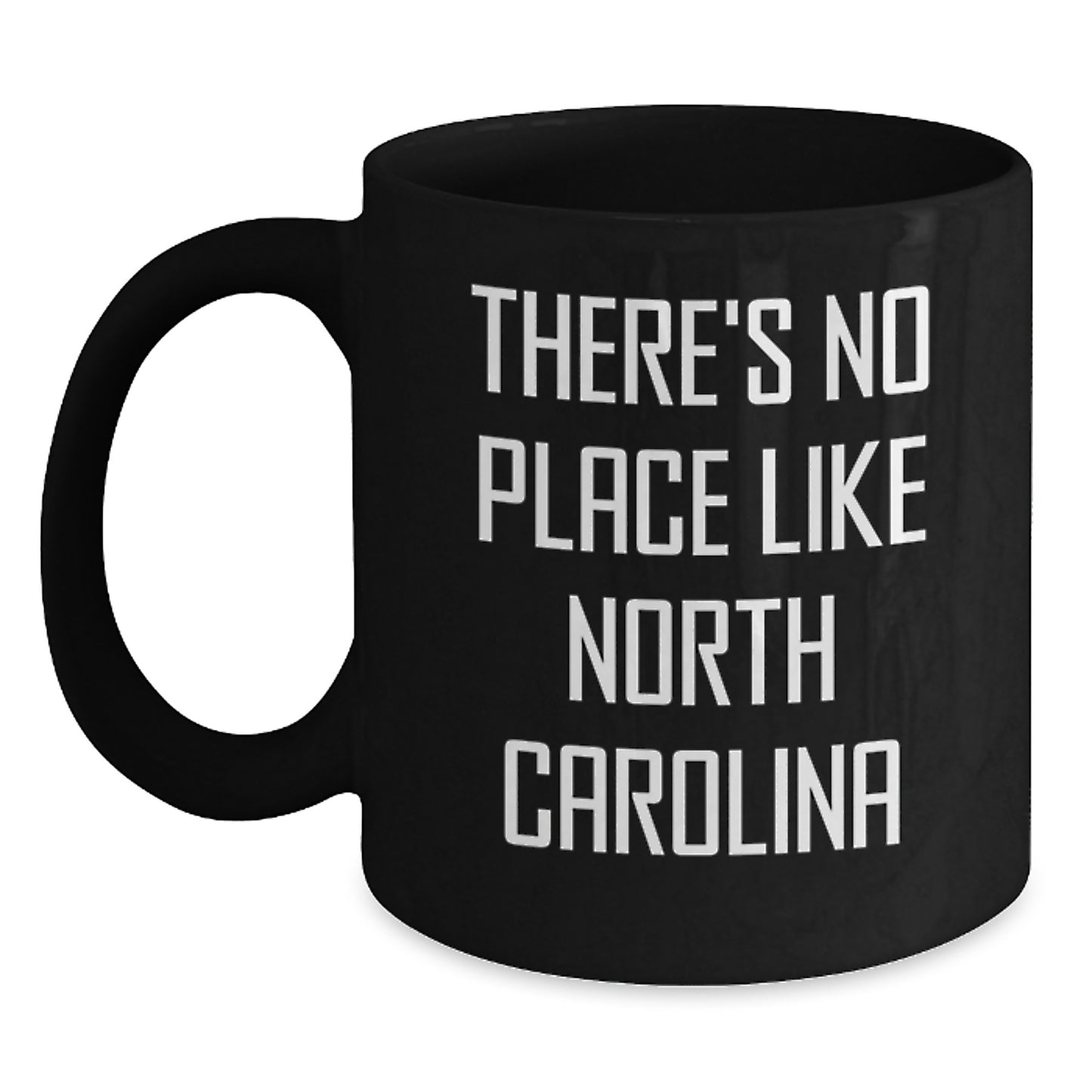 Funny North Carolina Gifts from Friends to Family - There's No Place Like NC Black Coffee Mug, Birthday Unique Gifts - Main
