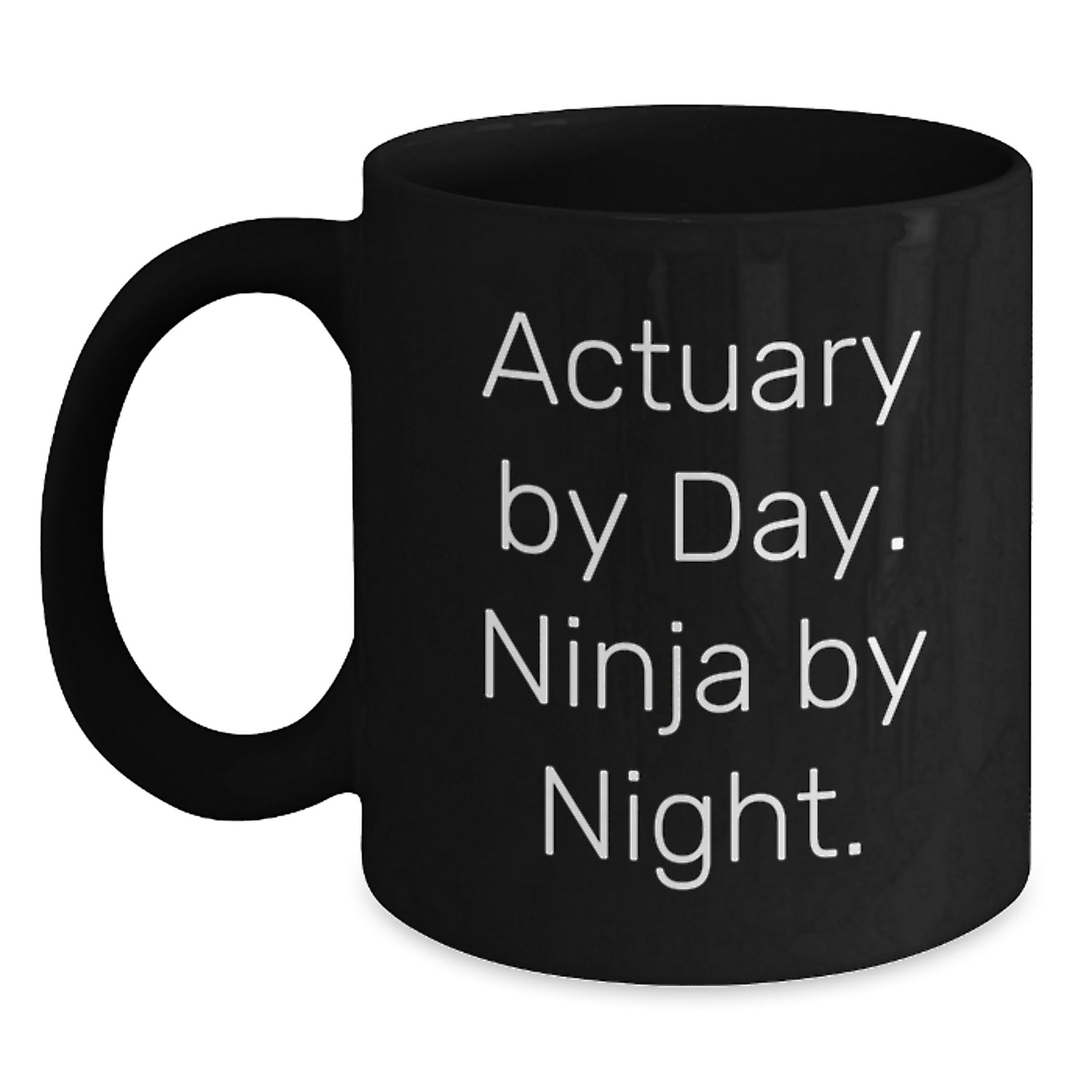 Funny Actuary Gifts for Men Birthday Unique Gifts from Friends Black Coffee Mug 11oz or 15oz - Main